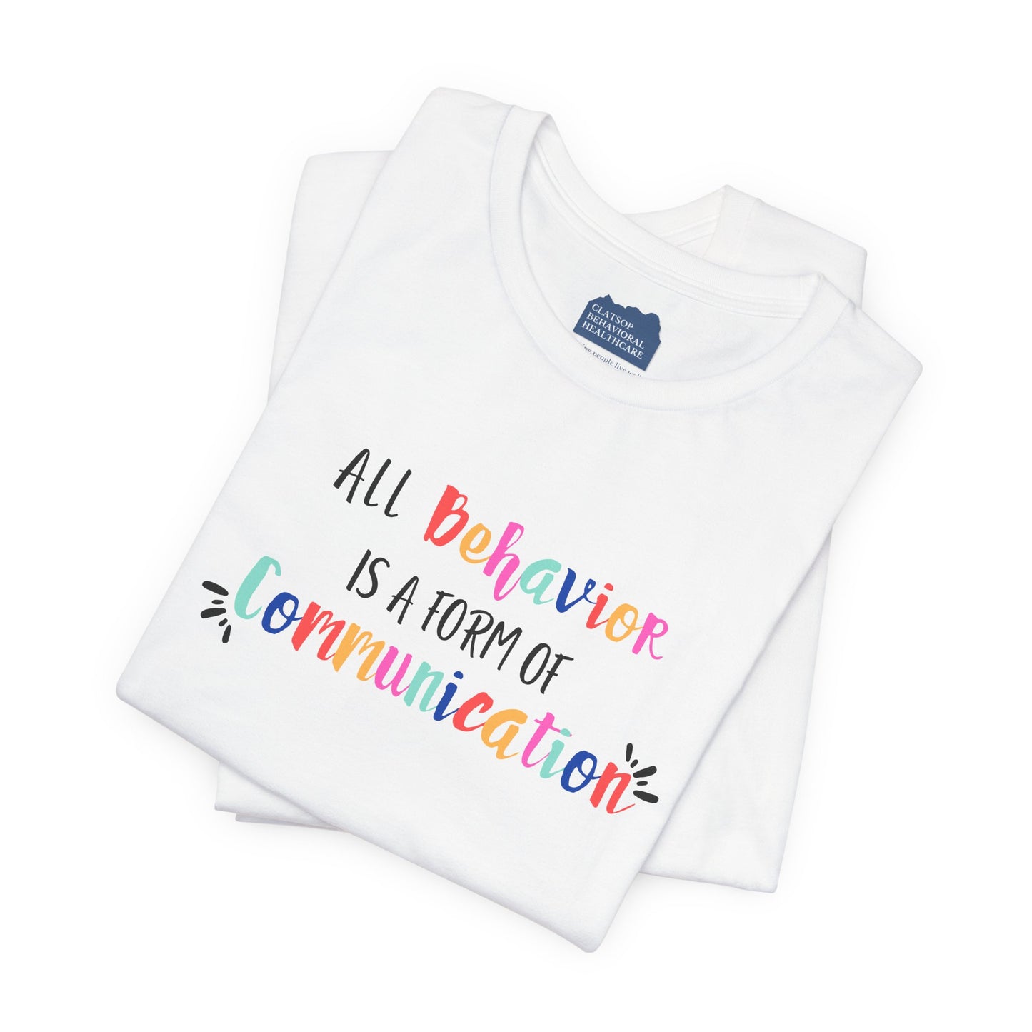 All Behavior is a Form of Communication • Unisex Adult Short Sleeve Tee