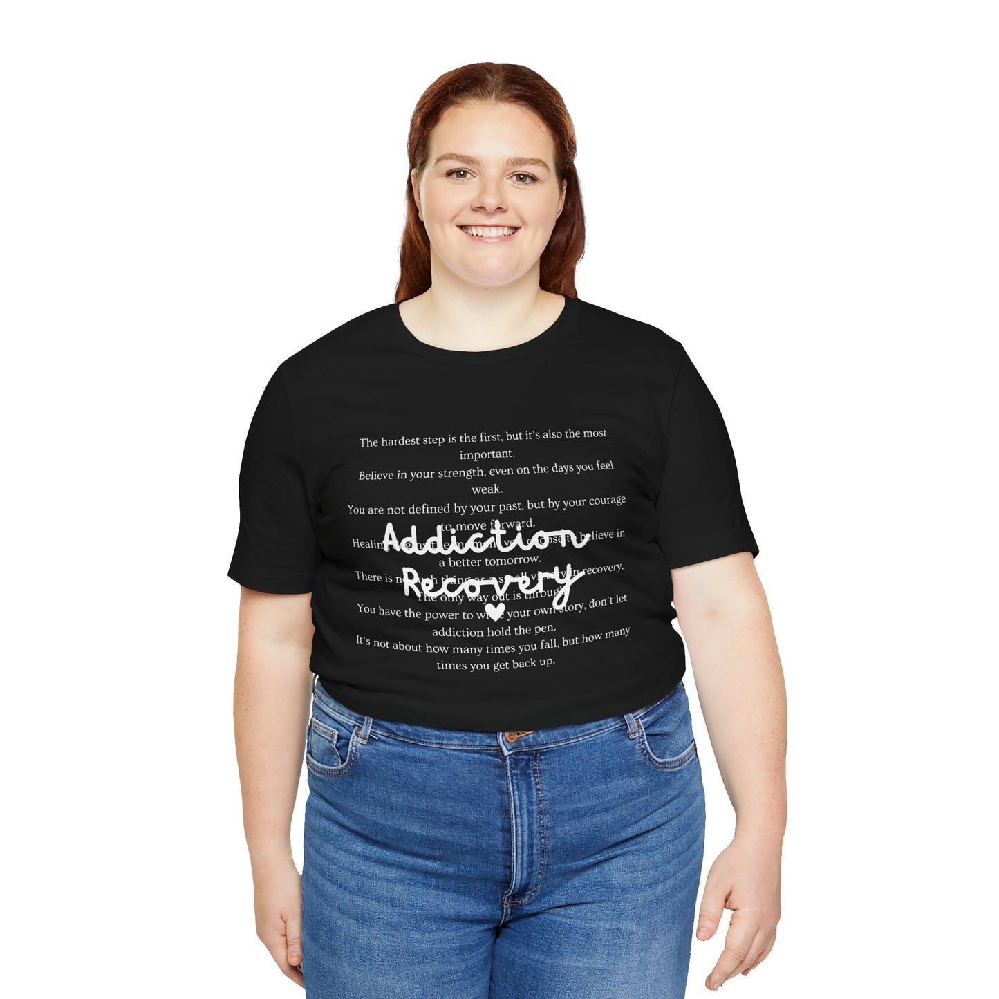 Addiction Recovery Inspirational Message Tee • Unisex Adult Short Sleeve T-Shirt