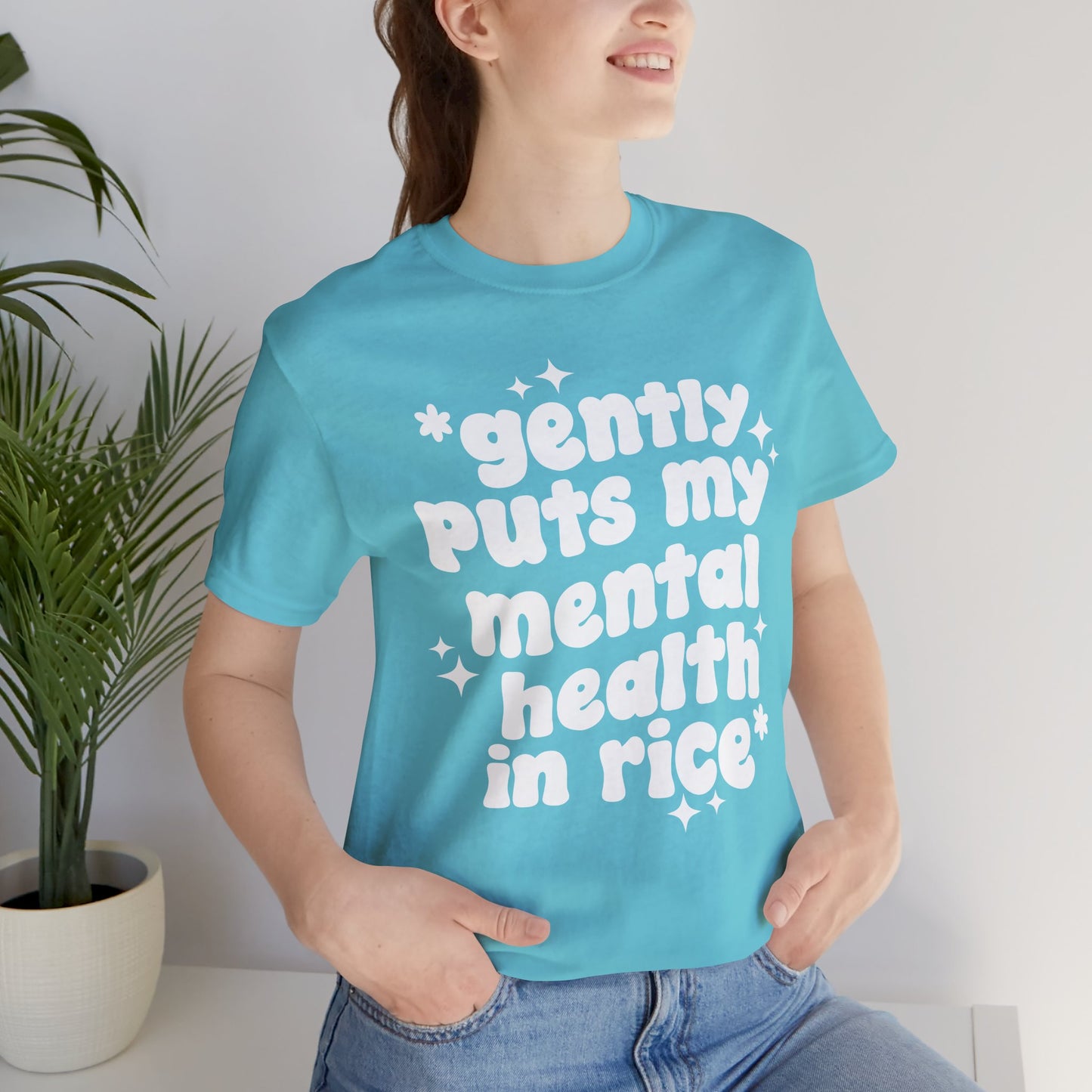Gently Puts My Mental Health in Rice • Unisex Adult Short Sleeve Tee