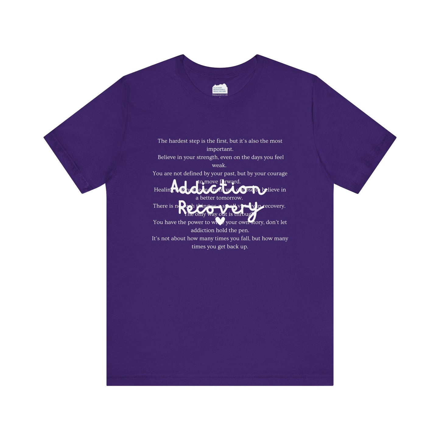 Addiction Recovery Inspirational Message Tee • Unisex Adult Short Sleeve T-Shirt