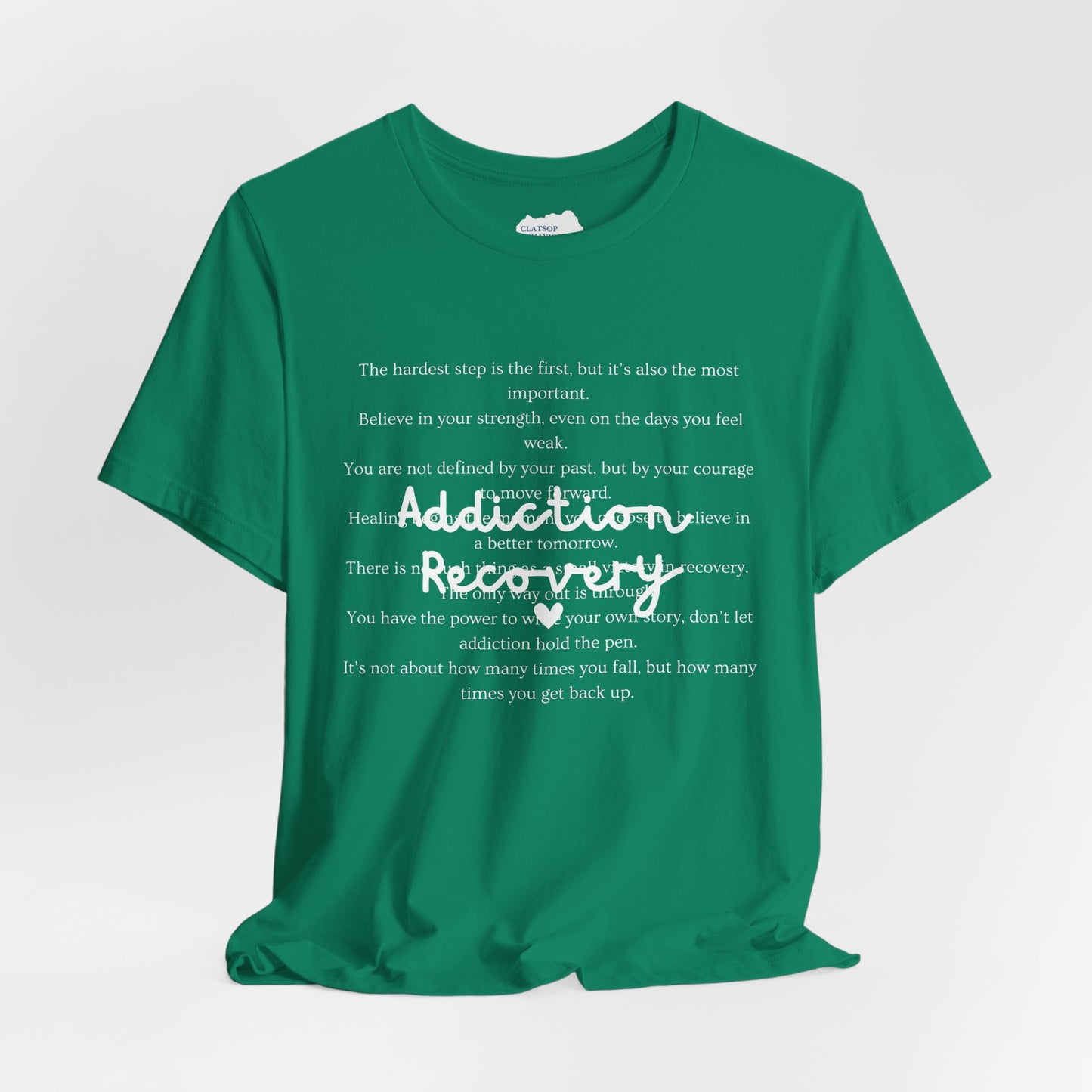 Addiction Recovery Inspirational Message Tee • Unisex Adult Short Sleeve T-Shirt