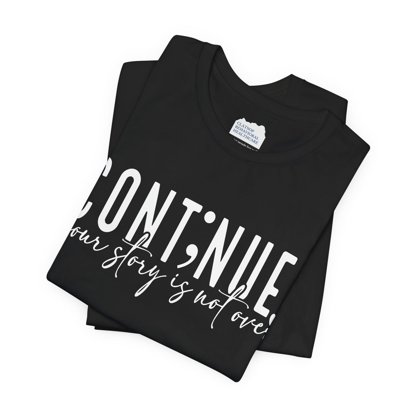 Cont;nue. Your Story is Not Over | Unisex Adult Short Sleeve Tee