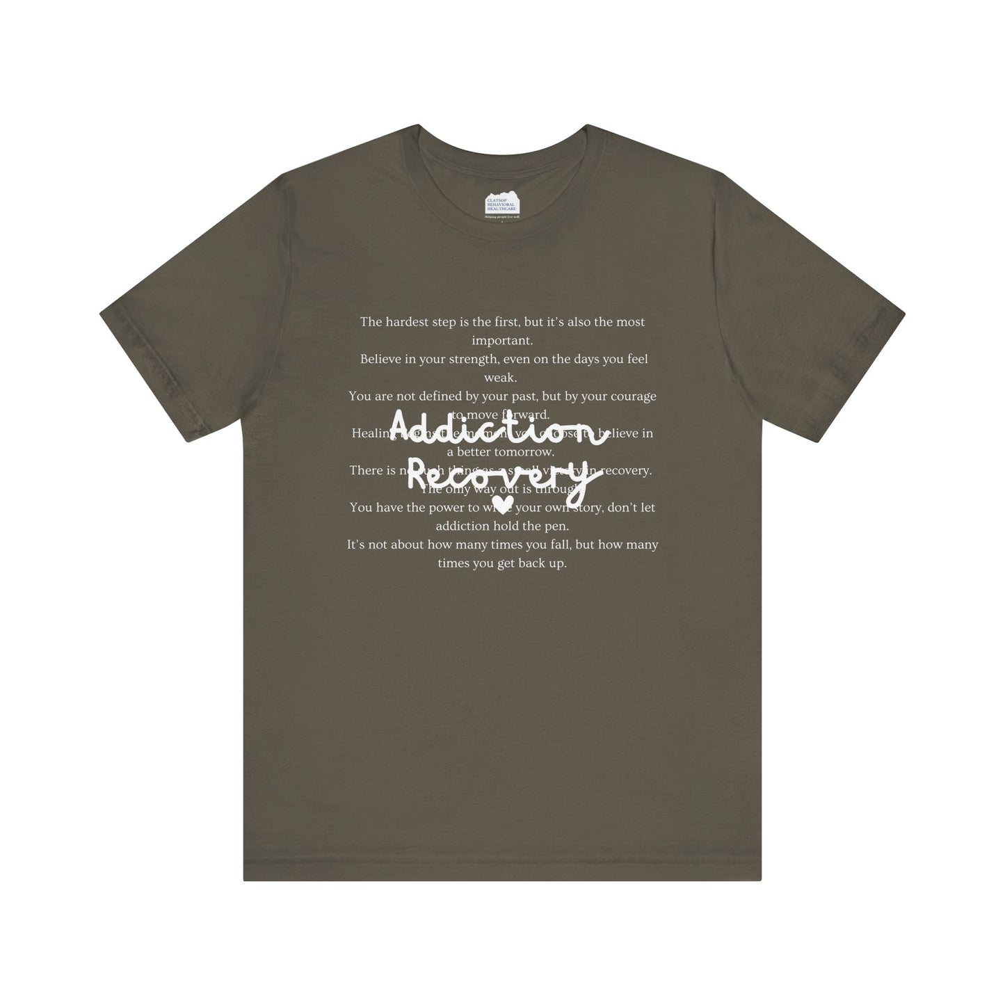 Addiction Recovery Inspirational Message Tee • Unisex Adult Short Sleeve T-Shirt
