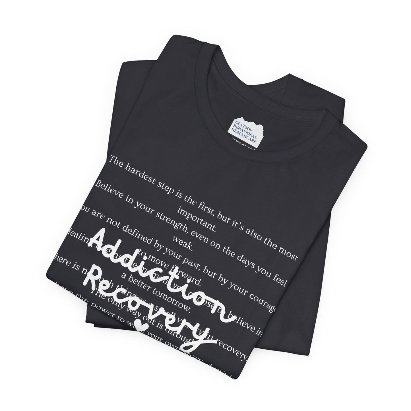 Addiction Recovery Inspirational Message Tee • Unisex Adult Short Sleeve T-Shirt