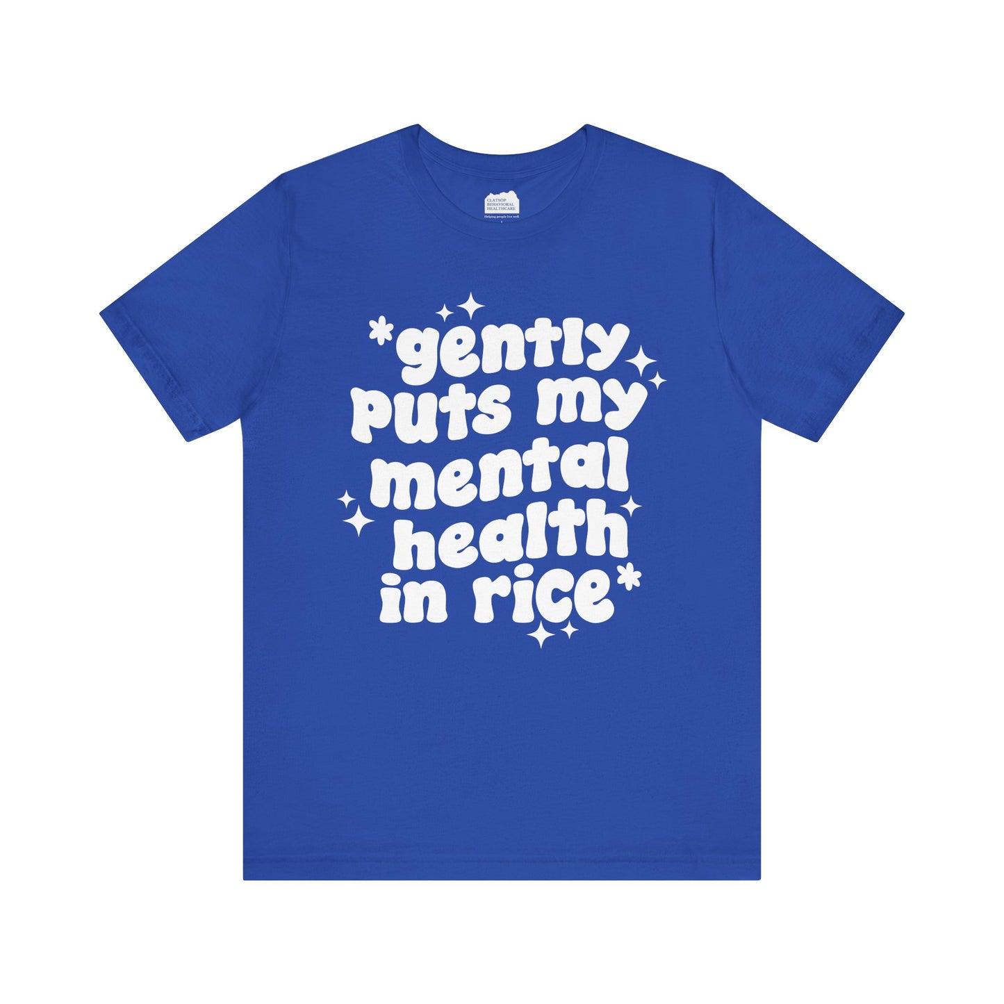 Gently Puts My Mental Health in Rice • Unisex Adult Short Sleeve Tee