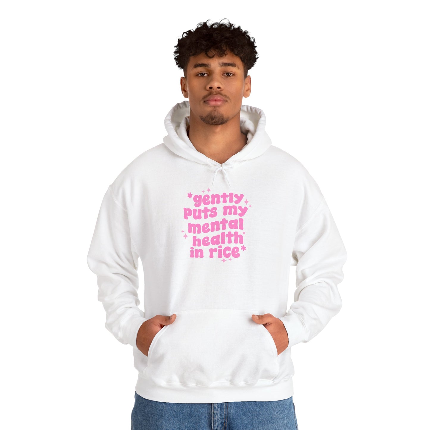 Gently Puts My Mental Health in Rice • Unisex Adult Hoodie