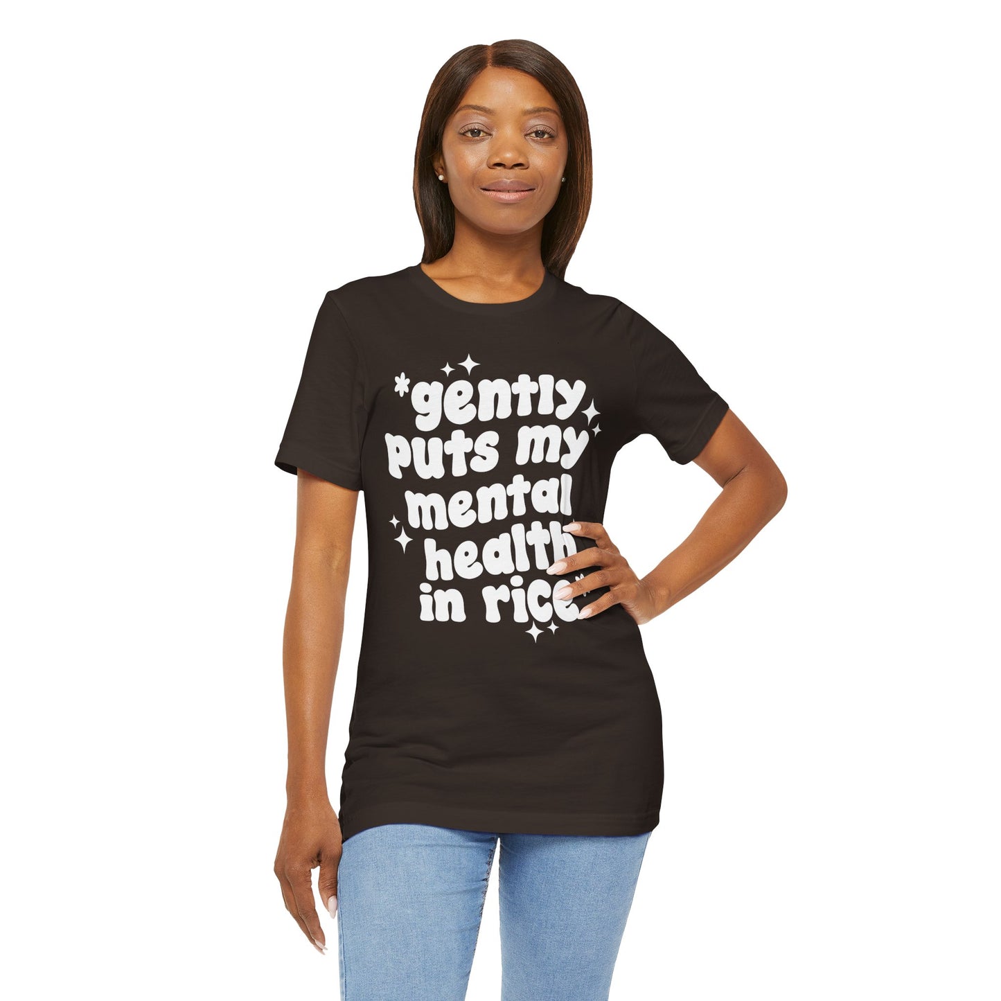 Gently Puts My Mental Health in Rice • Unisex Adult Short Sleeve Tee