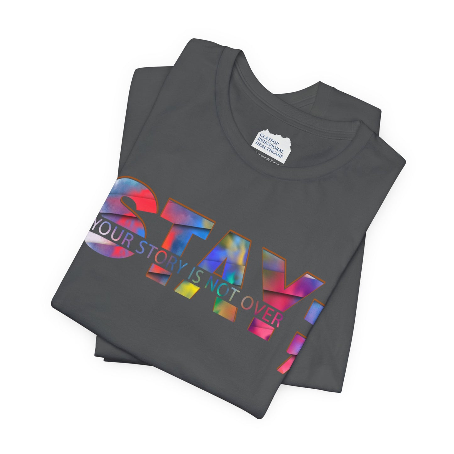 Stay; Your Story is Not Over | Unisex Adult Short Sleeve Tee