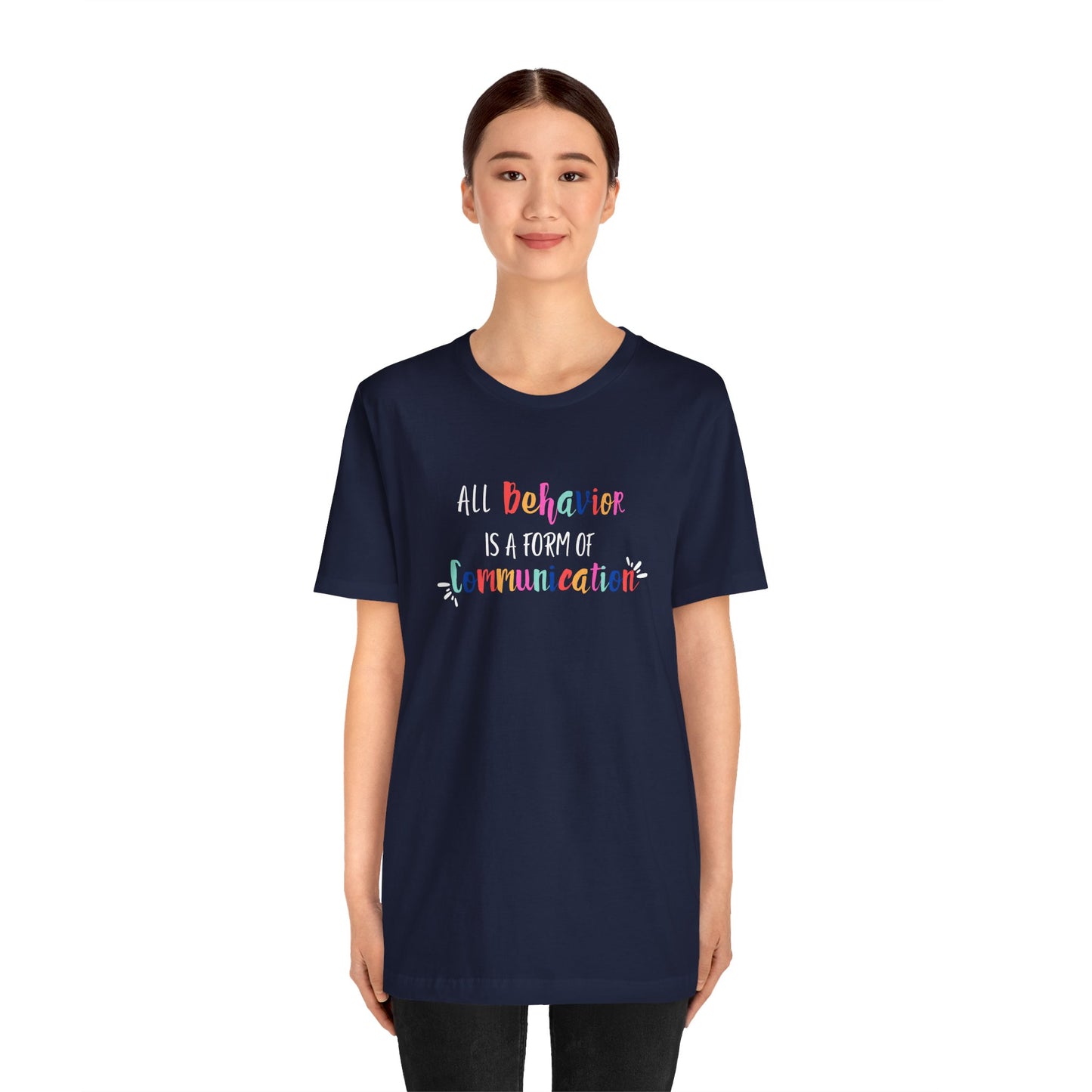 All Behavior is a Form of Communication • Unisex Adult Short Sleeve Tee