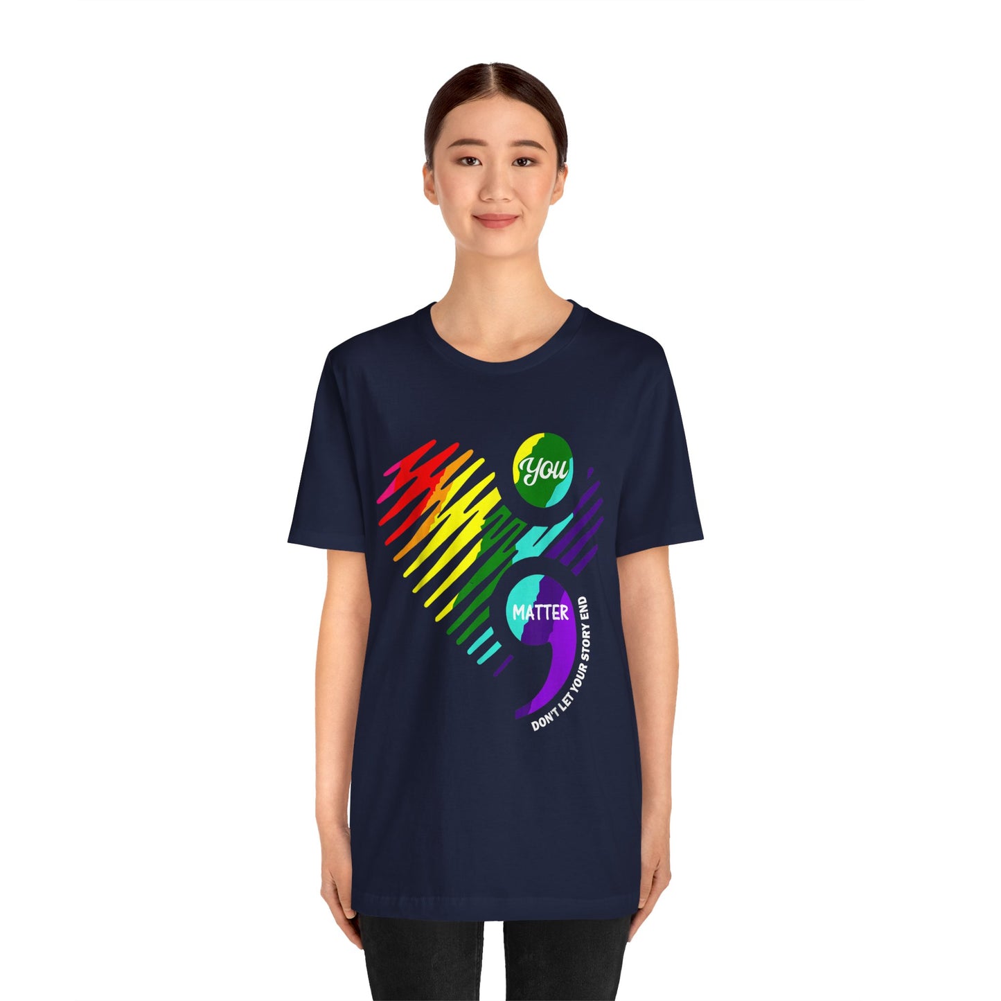You Matter; Don't Let Your Story End | Unisex Adult Short Sleeve Tee