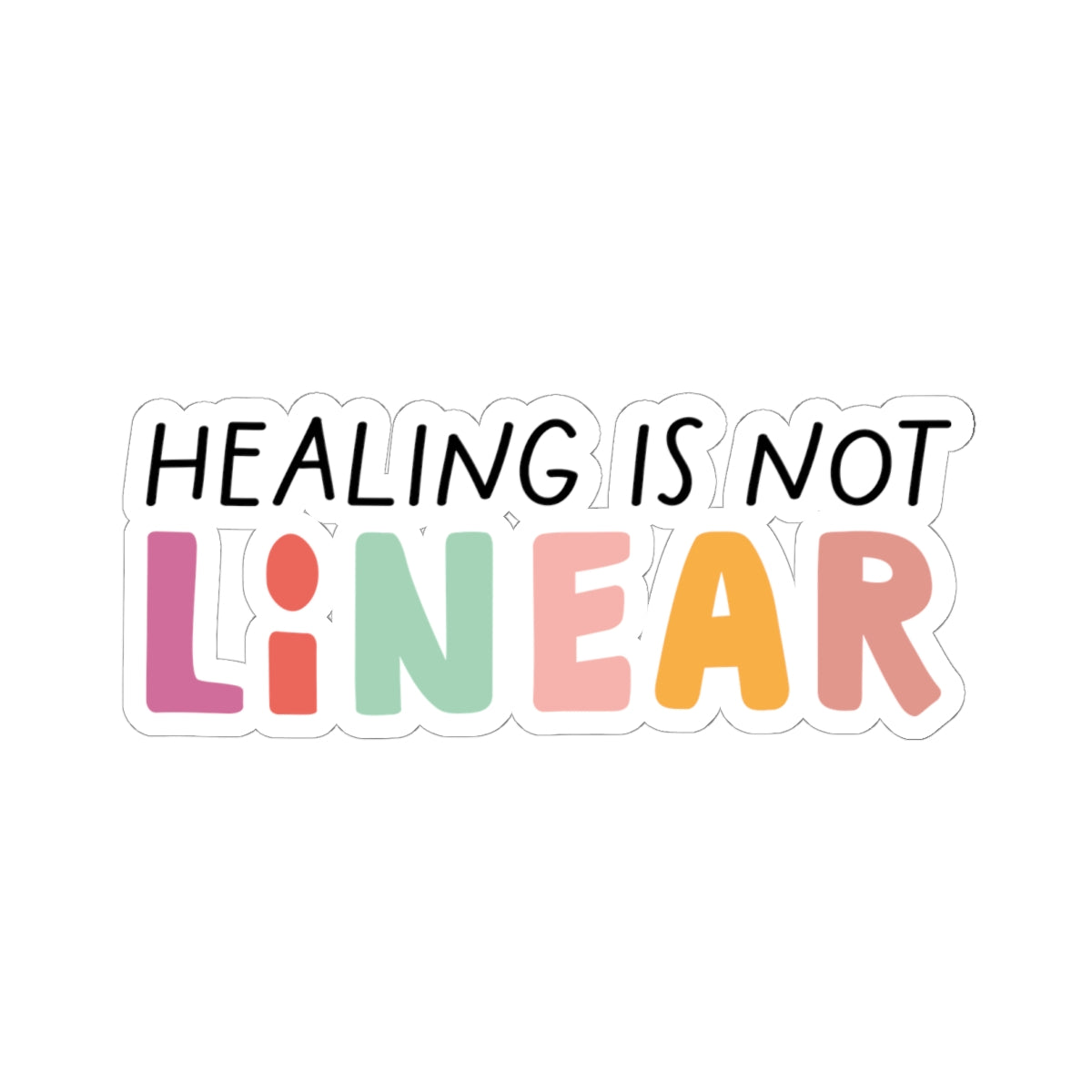 Healing is Not Linear • Kiss-Cut Stickers