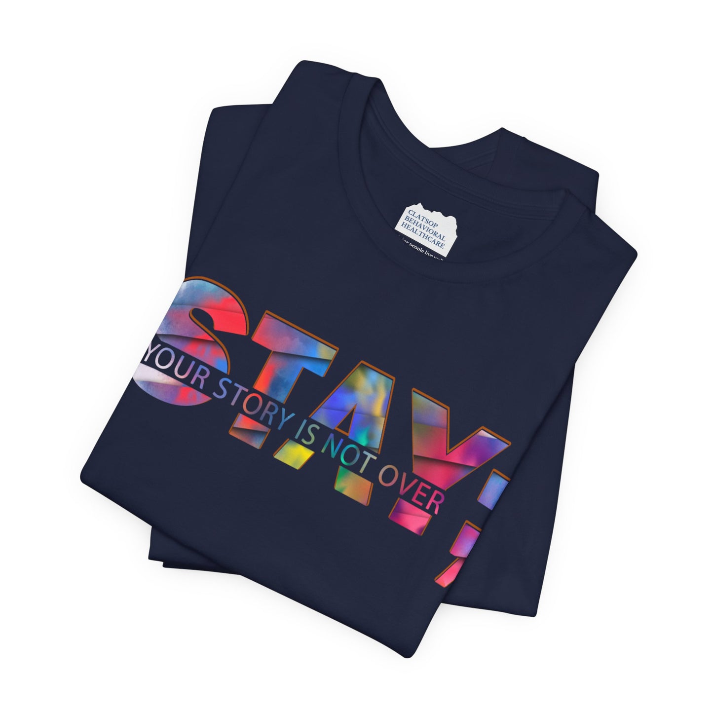 Stay; Your Story is Not Over | Unisex Adult Short Sleeve Tee
