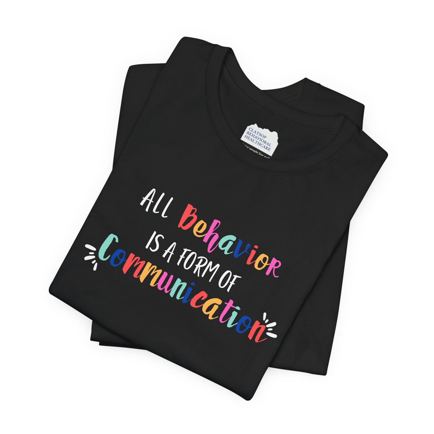 All Behavior is a Form of Communication • Unisex Adult Short Sleeve Tee
