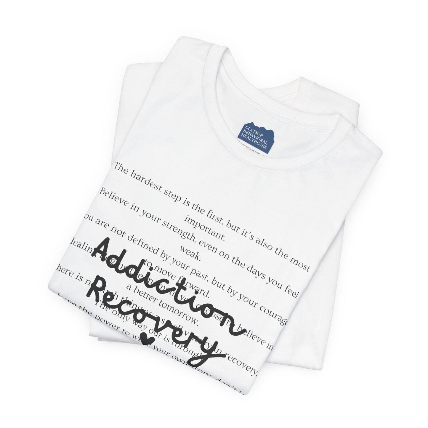 Addiction Recovery Inspirational Message Tee • Unisex Adult Short Sleeve T-Shirt