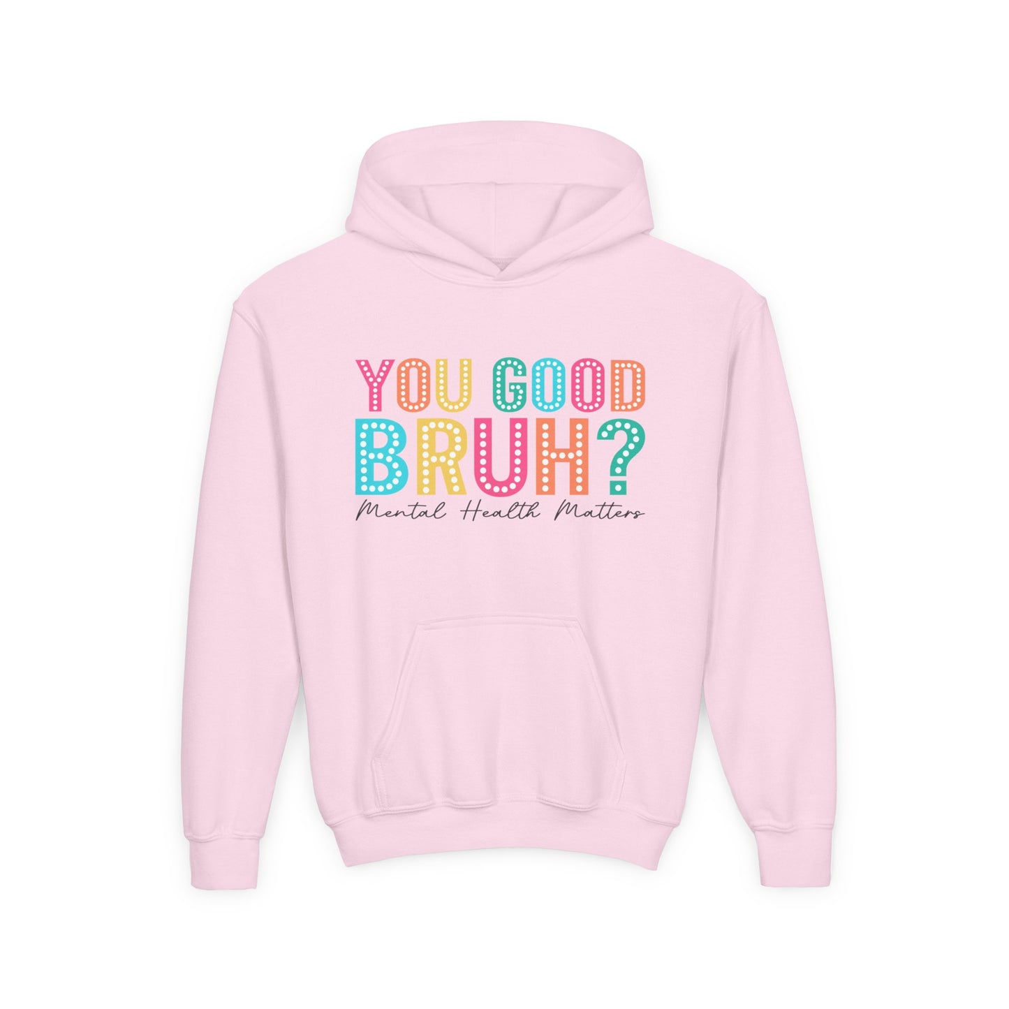 You Good Bruh? Mental Health Matters • Youth Unisex Hoodie