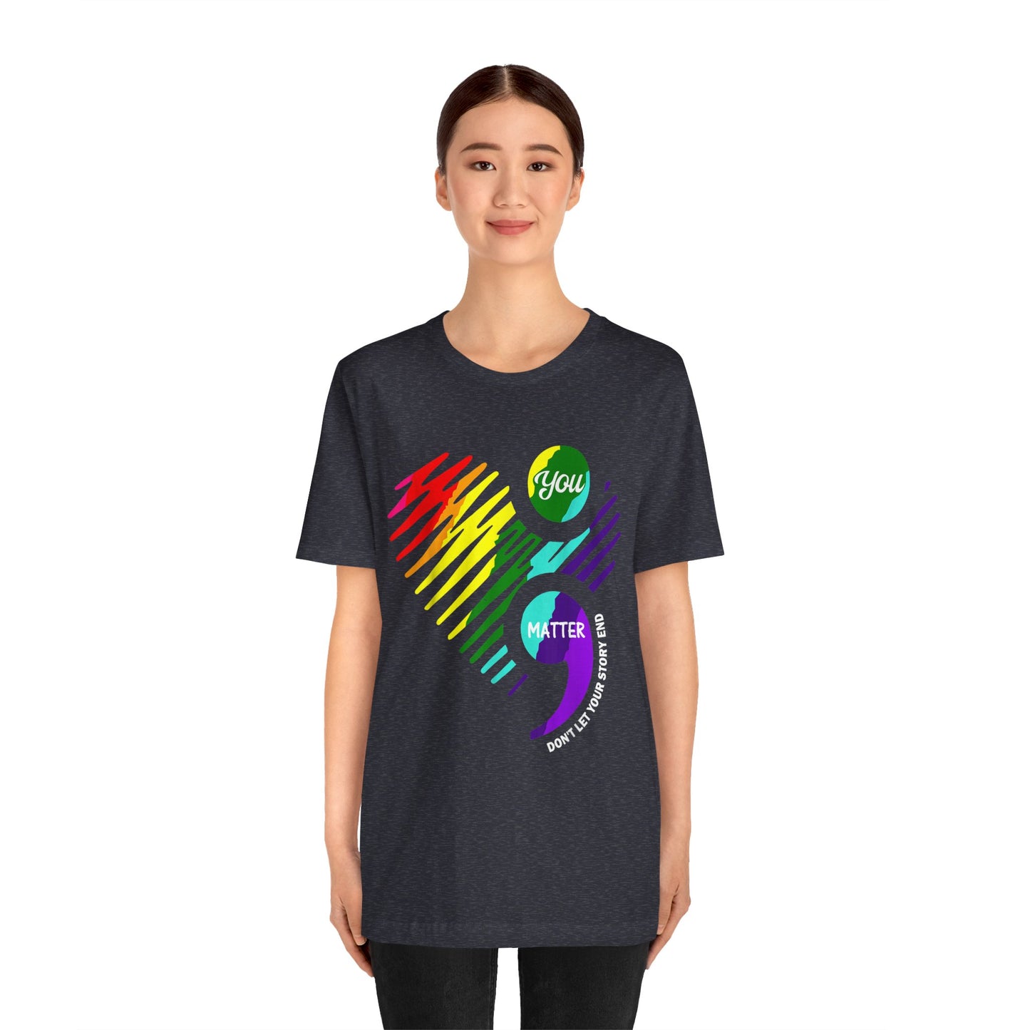 You Matter; Don't Let Your Story End | Unisex Adult Short Sleeve Tee