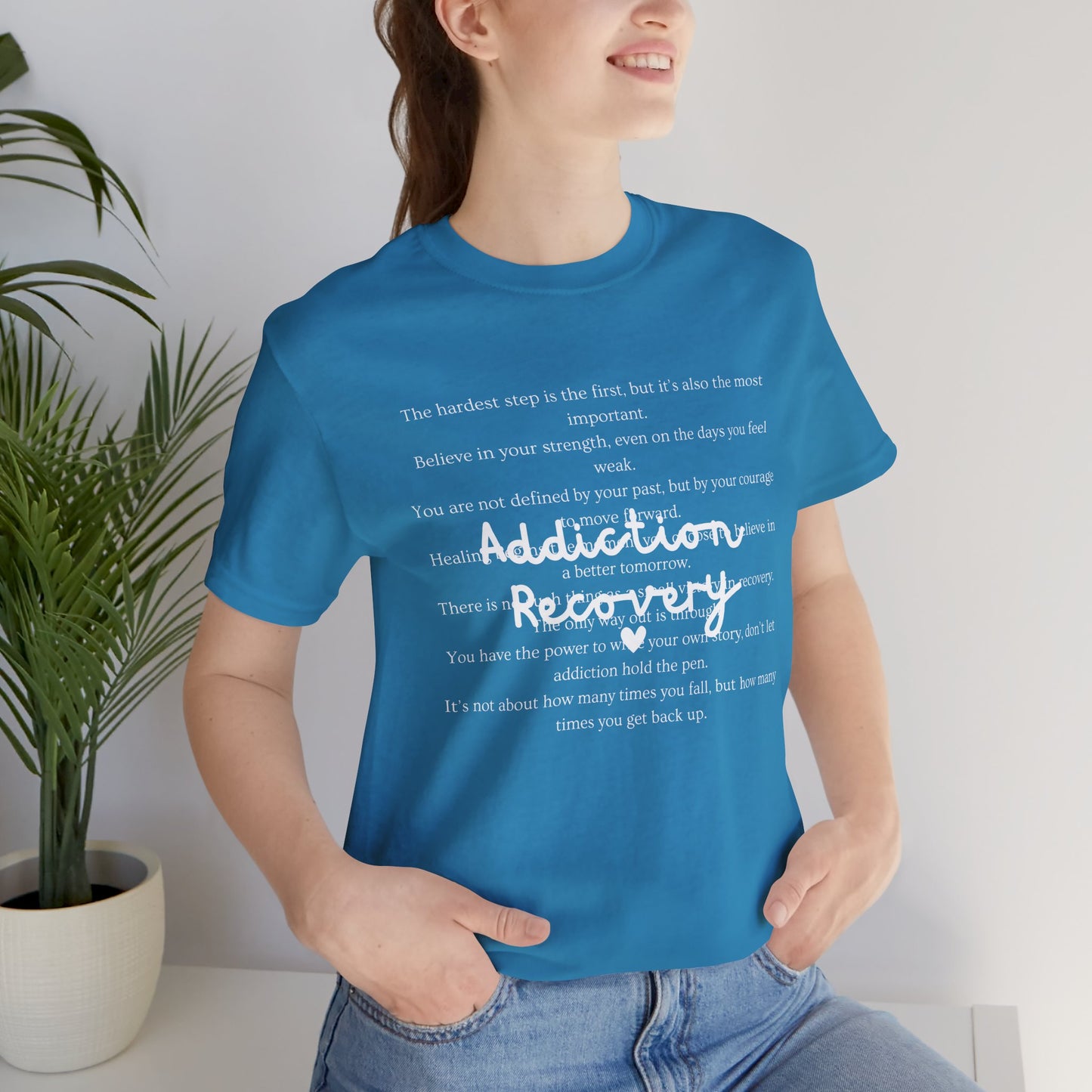 Addiction Recovery Inspirational Message Tee • Unisex Adult Short Sleeve T-Shirt