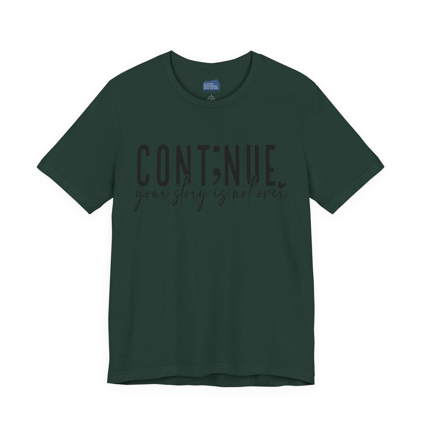Cont;nue. Your Story is Not Over | Unisex Adult Short Sleeve Tee