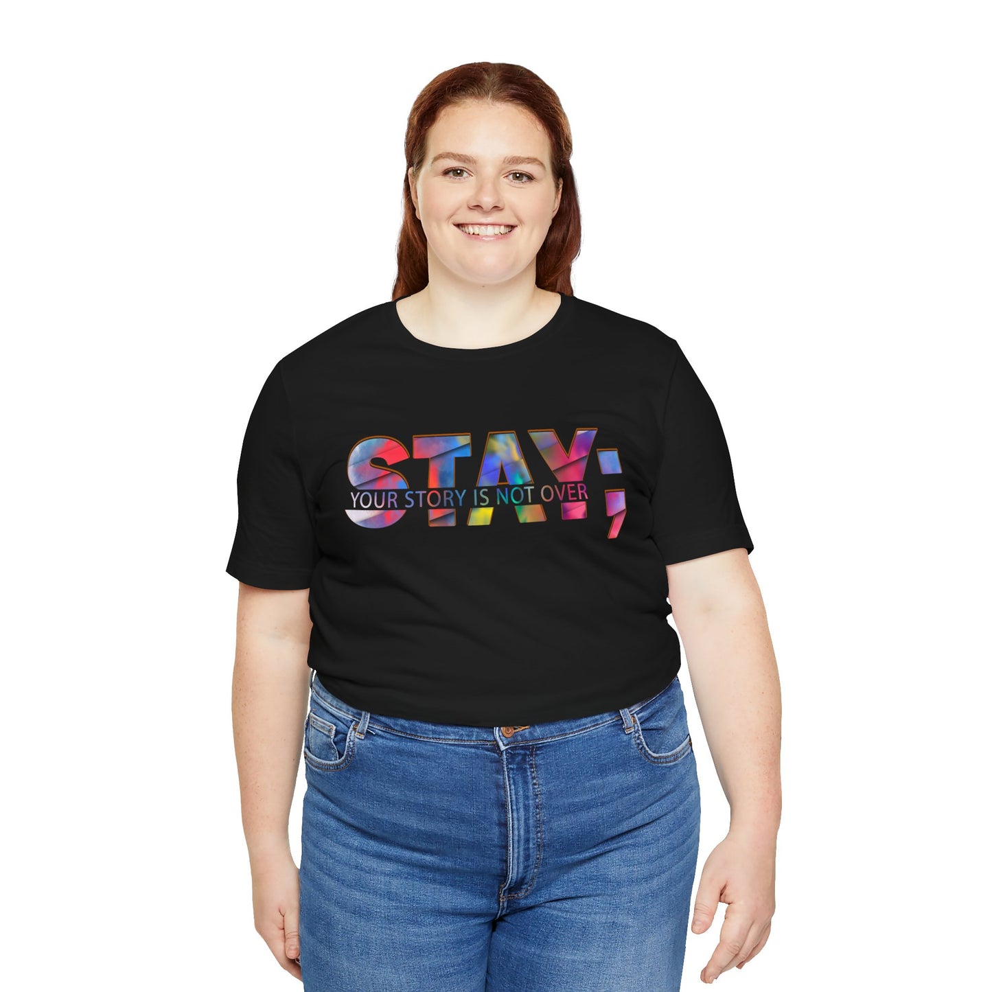 Stay; Your Story is Not Over | Unisex Adult Short Sleeve Tee