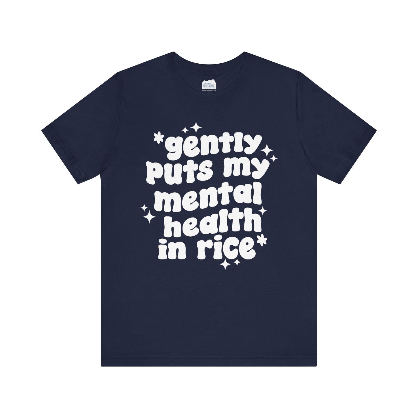 Gently Puts My Mental Health in Rice • Unisex Adult Short Sleeve Tee