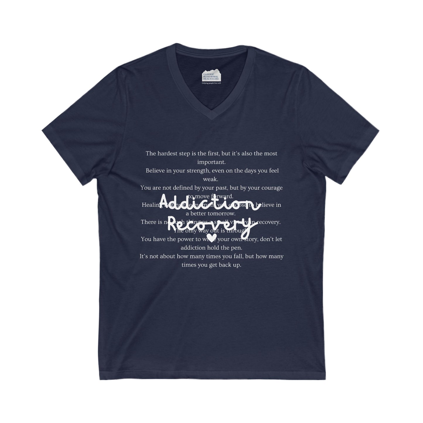Addiction Recovery Inspirational Message Tee • Unisex Adult V-Neck T-Shirt