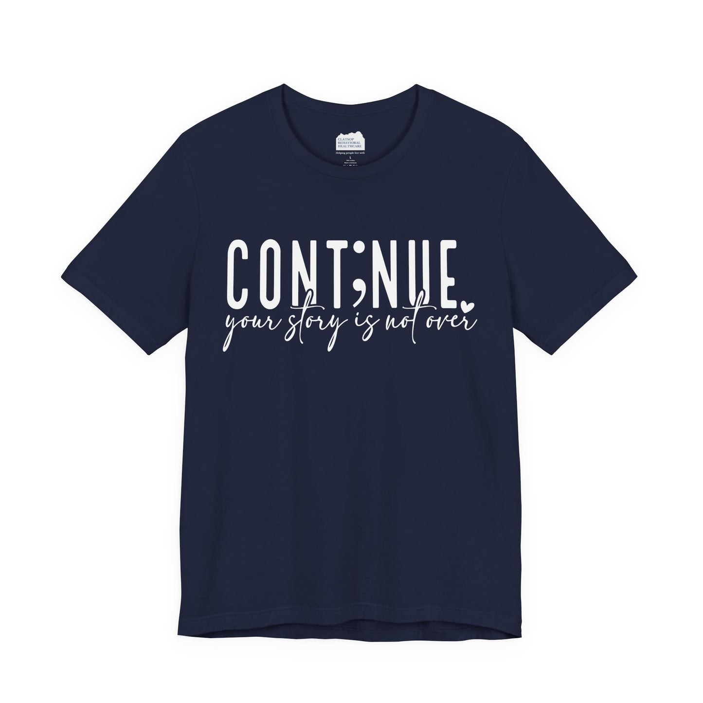 Cont;nue. Your Story is Not Over | Unisex Adult Short Sleeve Tee