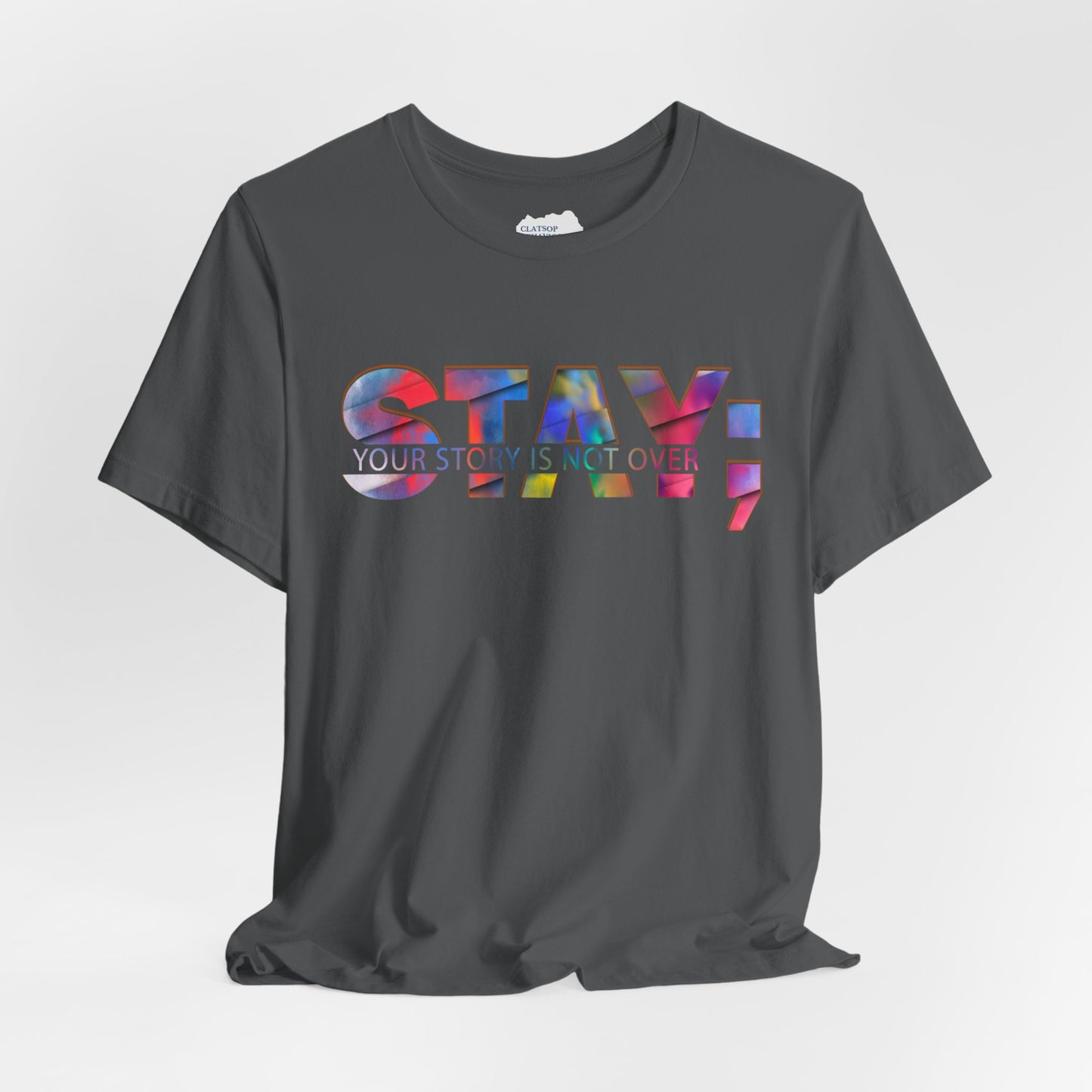 Stay; Your Story is Not Over | Unisex Adult Short Sleeve Tee