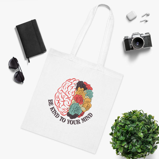 Be Kind to Your Mind • Eco-Friendly Cotton Grocery Tote