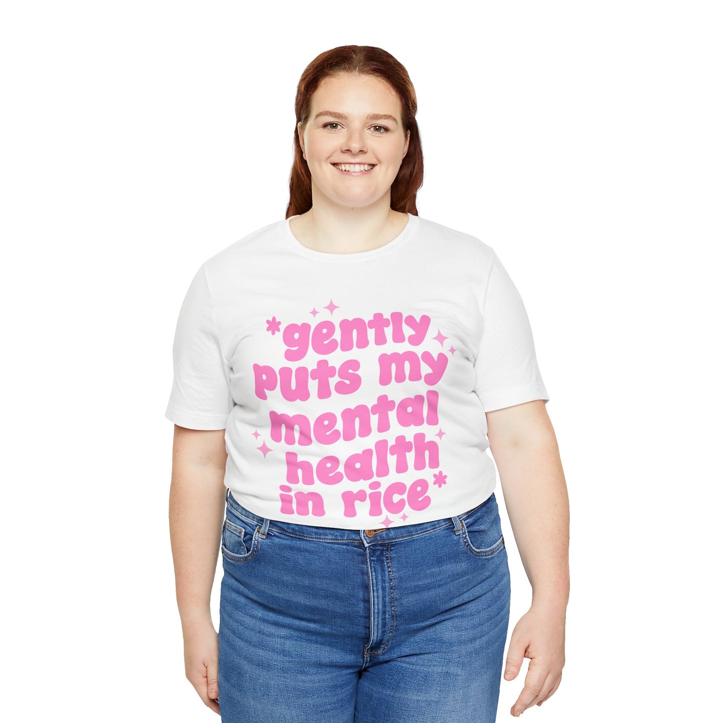 Gently Puts My Mental Health in Rice • Unisex Adult Short Sleeve Tee