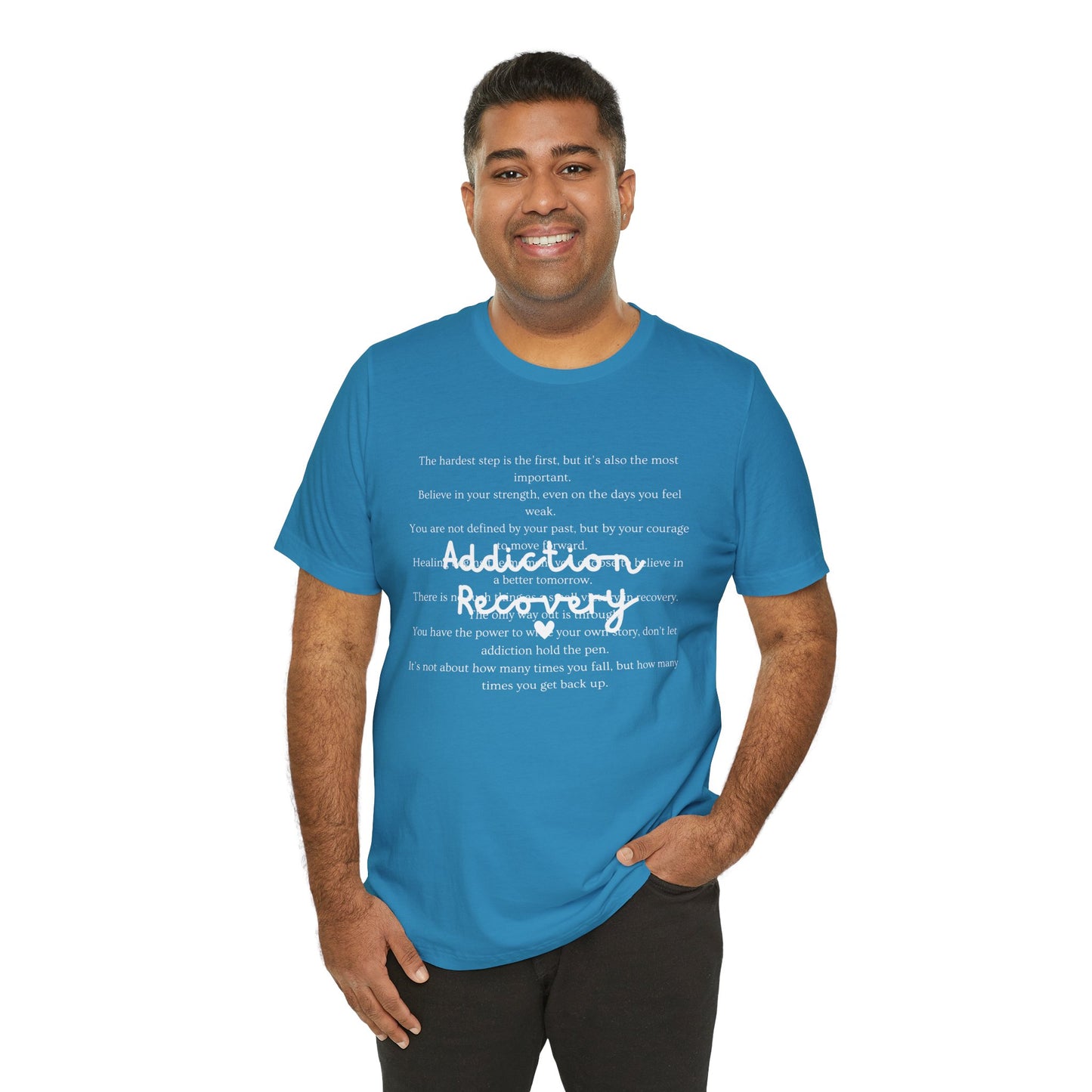 Addiction Recovery Inspirational Message Tee • Unisex Adult Short Sleeve T-Shirt