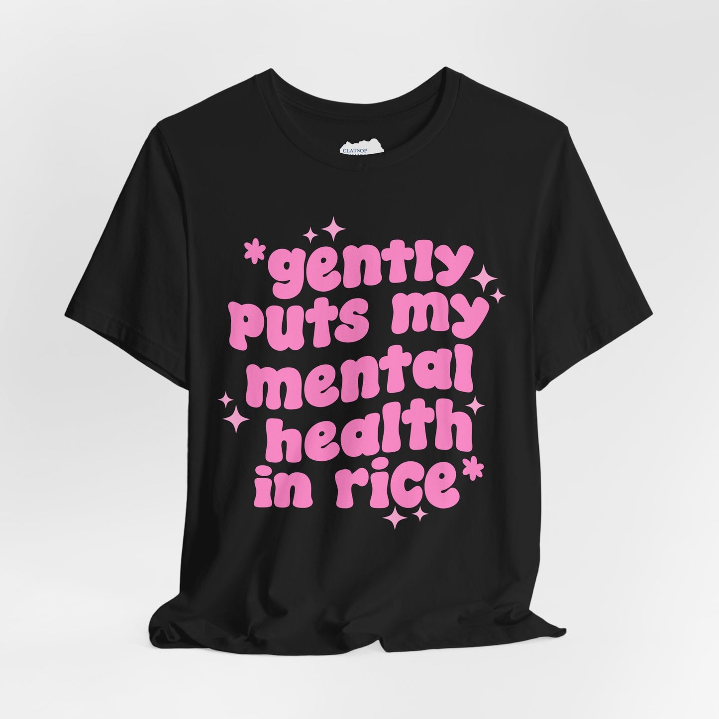 Gently Puts My Mental Health in Rice • Unisex Adult Short Sleeve Tee