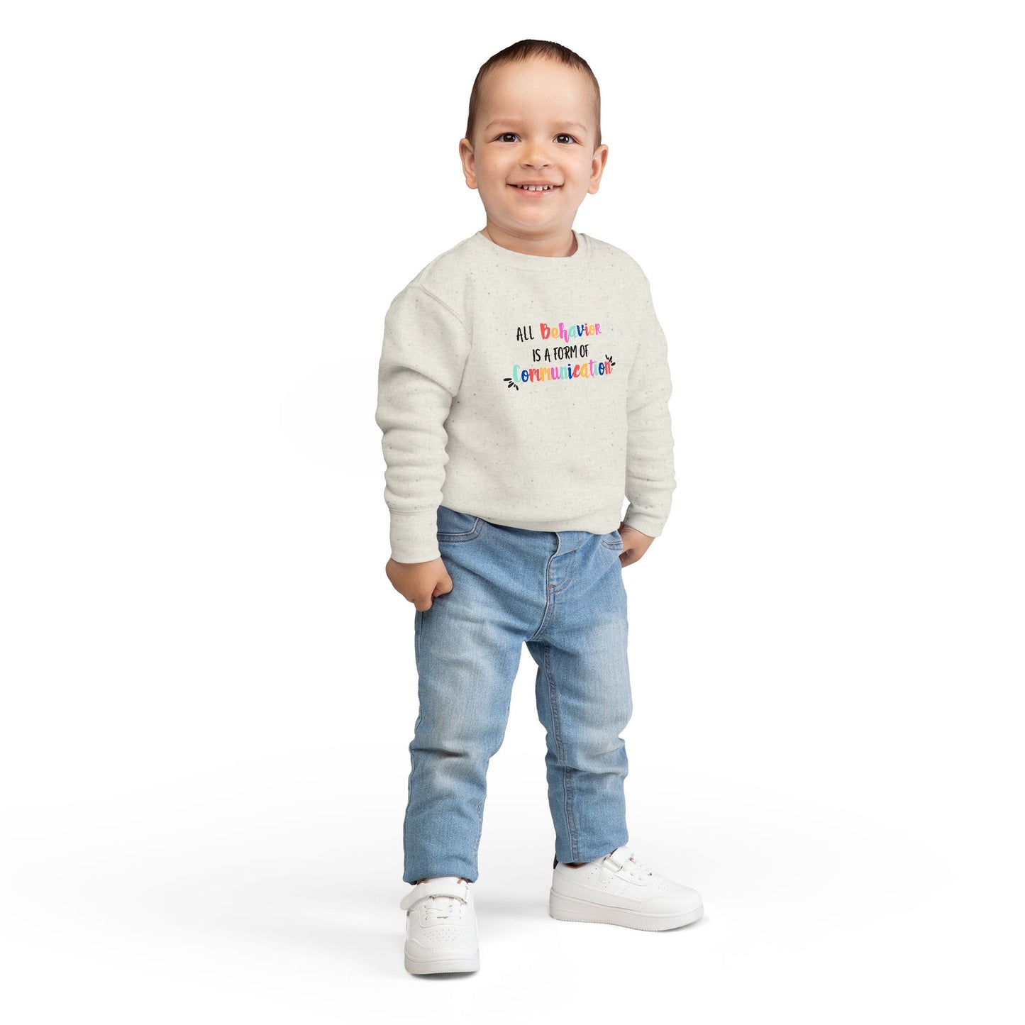 All Behavior Is A Form of Communication • Unisex Toddler Crewneck Sweatshirt