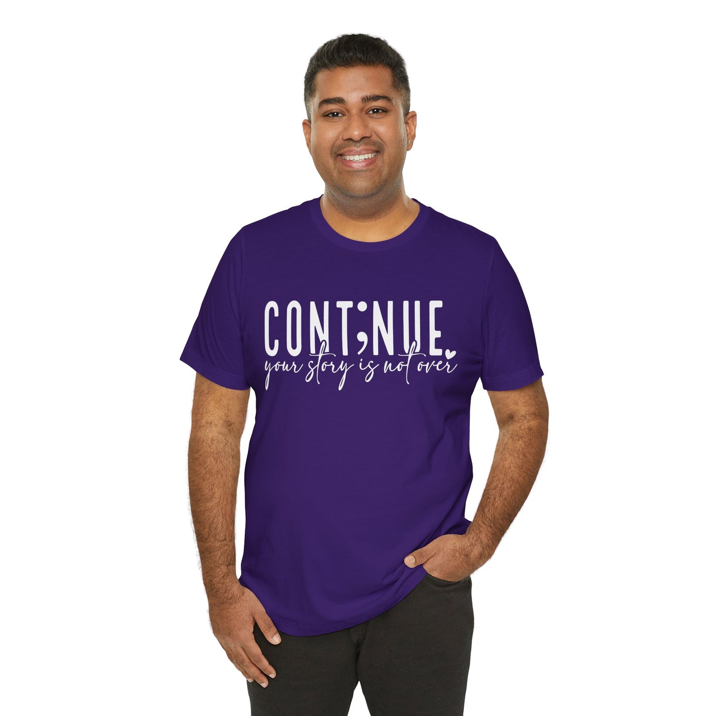 Cont;nue. Your Story is Not Over | Unisex Adult Short Sleeve Tee