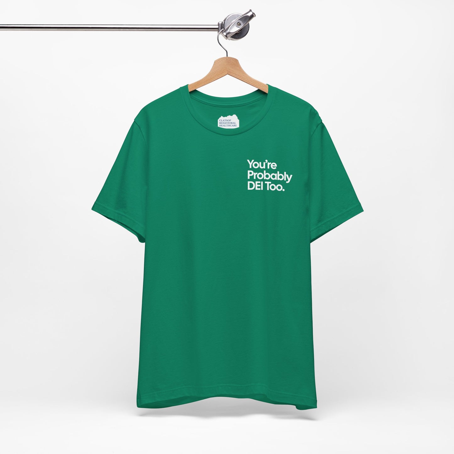 You're Probably DEI Too, Diversity Statement • Unisex Adult Short Sleeve Tee