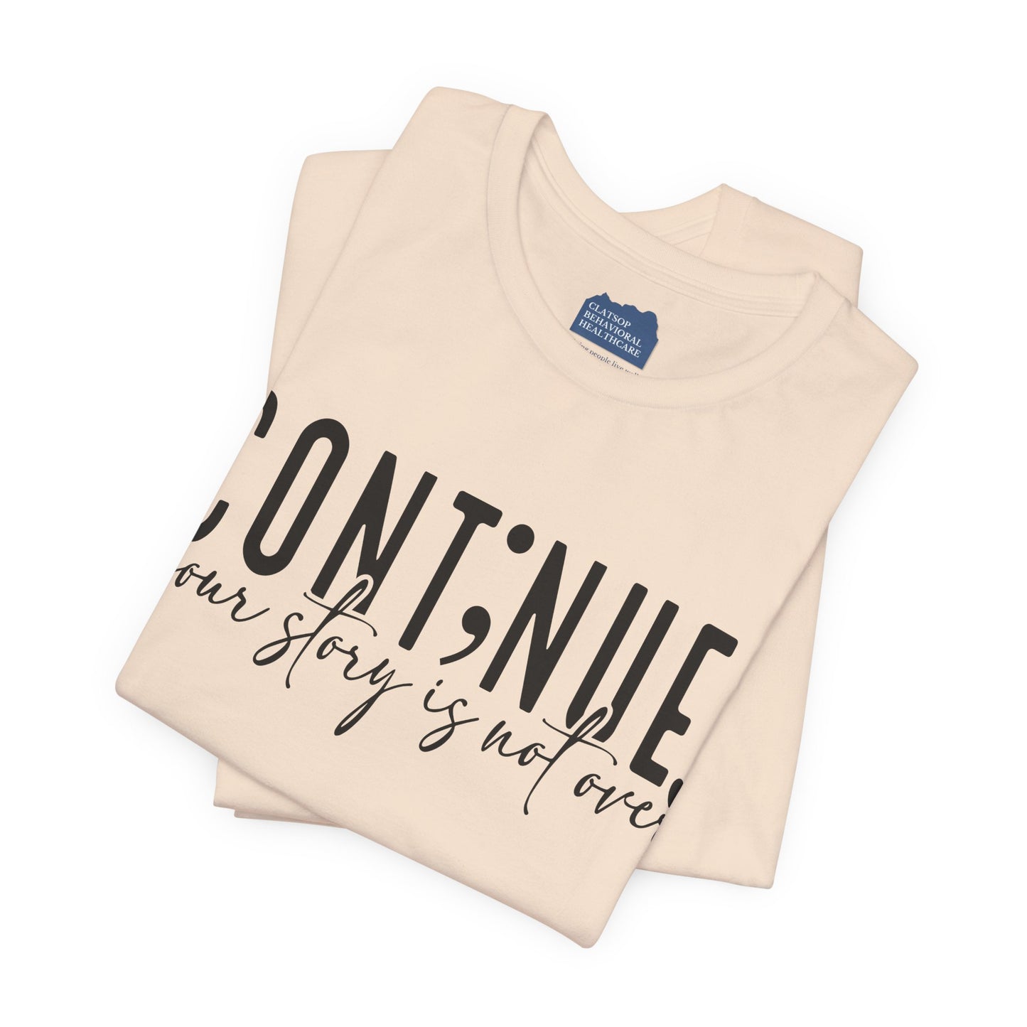 Cont;nue. Your Story is Not Over | Unisex Adult Short Sleeve Tee