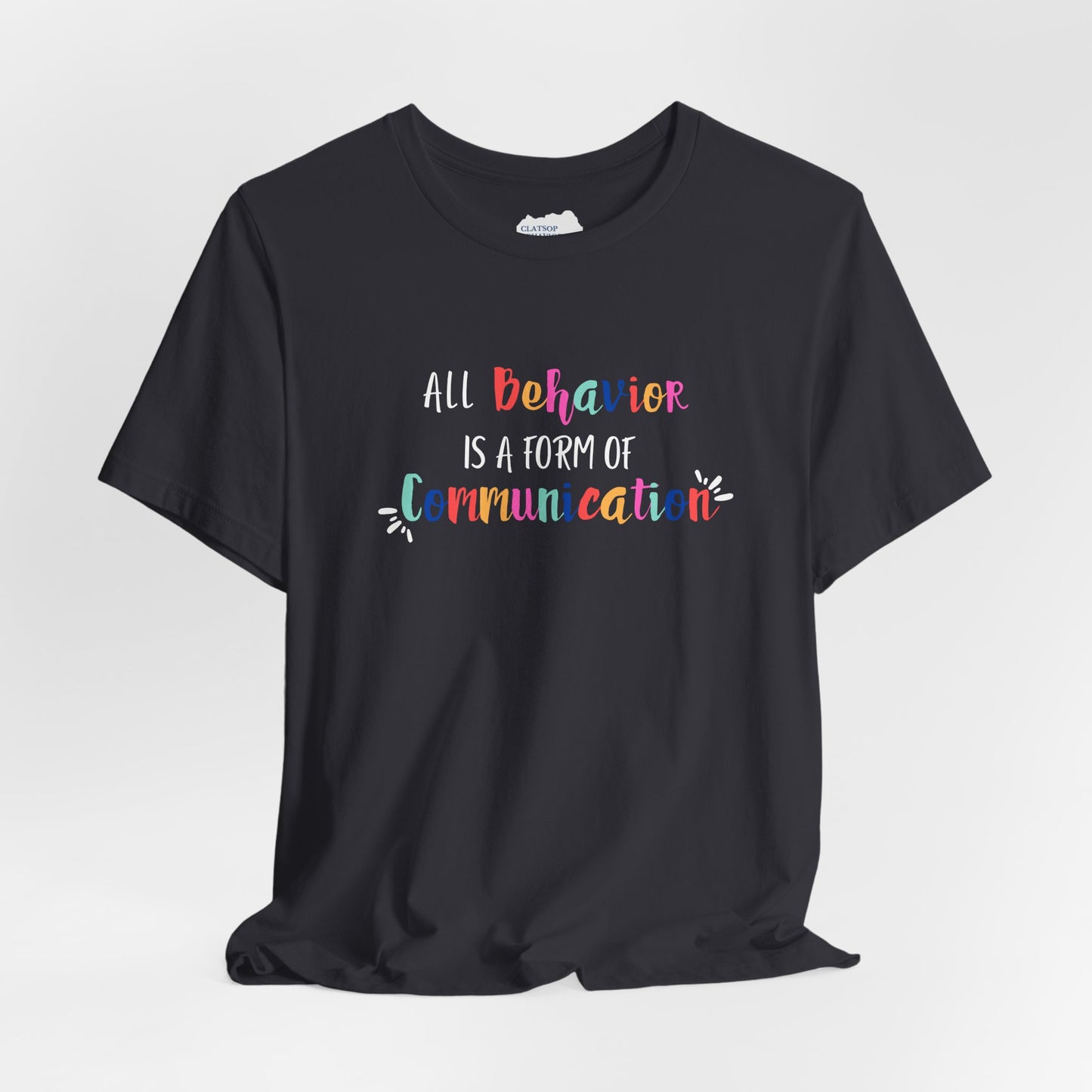 All Behavior is a Form of Communication • Unisex Adult Short Sleeve Tee
