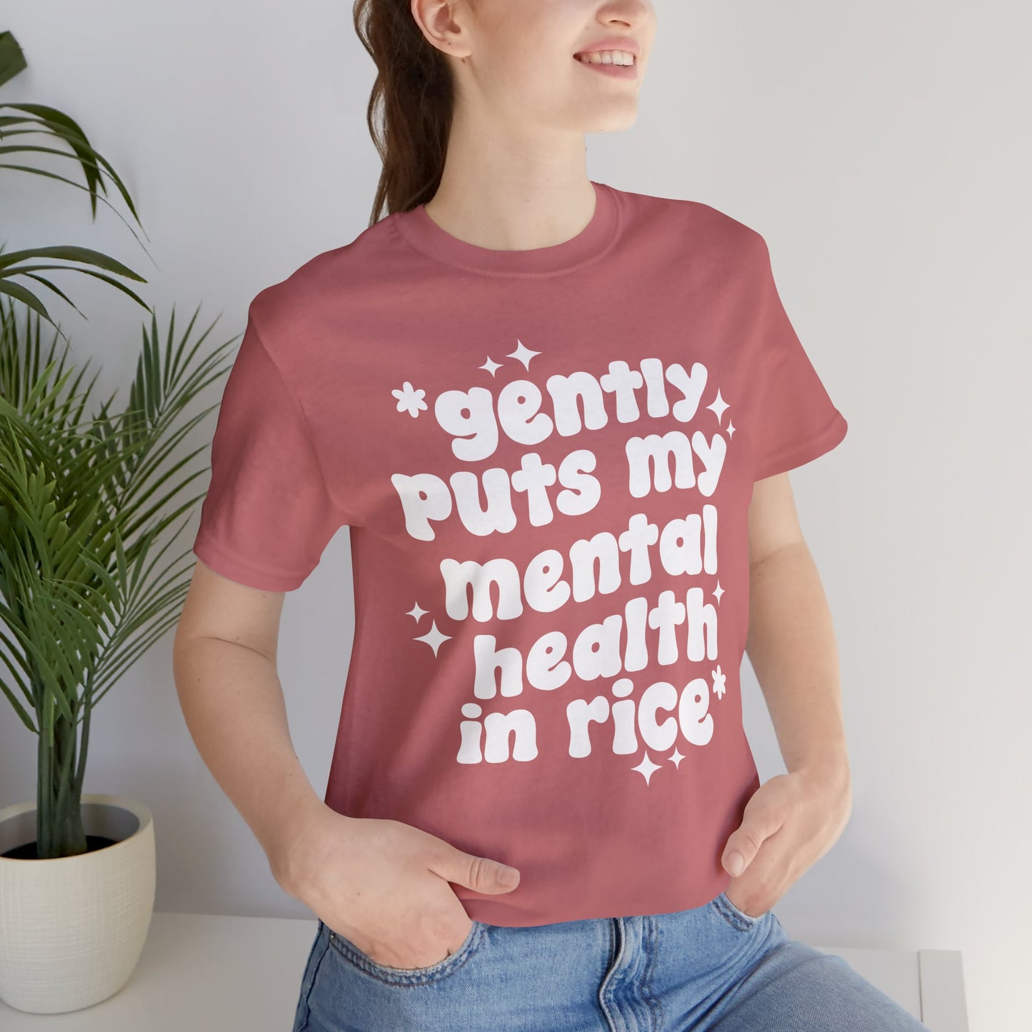 Gently Puts My Mental Health in Rice • Unisex Adult Short Sleeve Tee