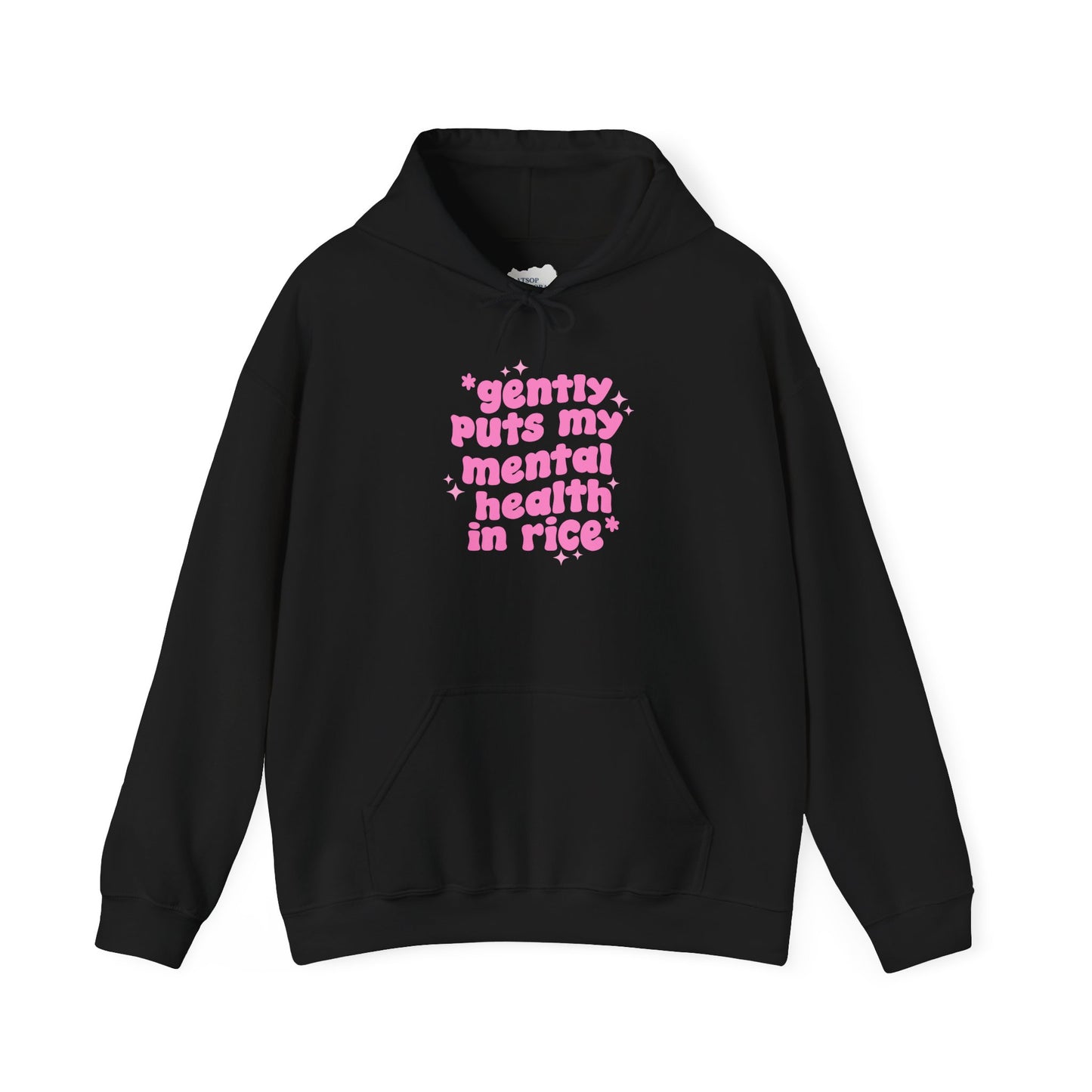 Gently Puts My Mental Health in Rice • Unisex Adult Hoodie