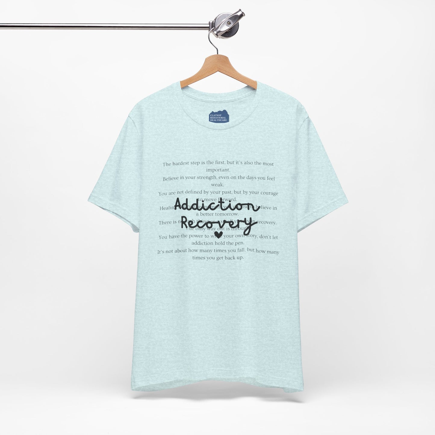 Addiction Recovery Inspirational Message Tee • Unisex Adult Short Sleeve T-Shirt