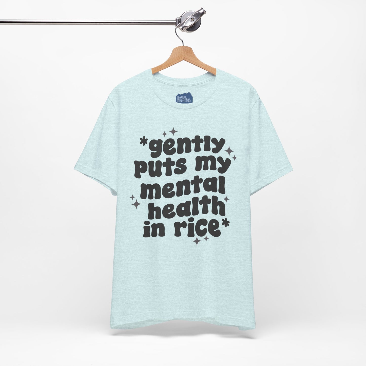 Gently Puts My Mental Health in Rice • Unisex Adult Short Sleeve Tee