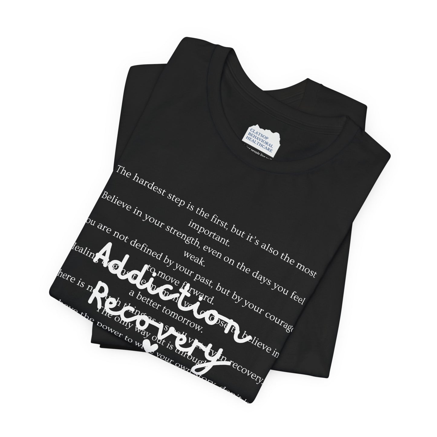 Addiction Recovery Inspirational Message Tee • Unisex Adult Short Sleeve T-Shirt