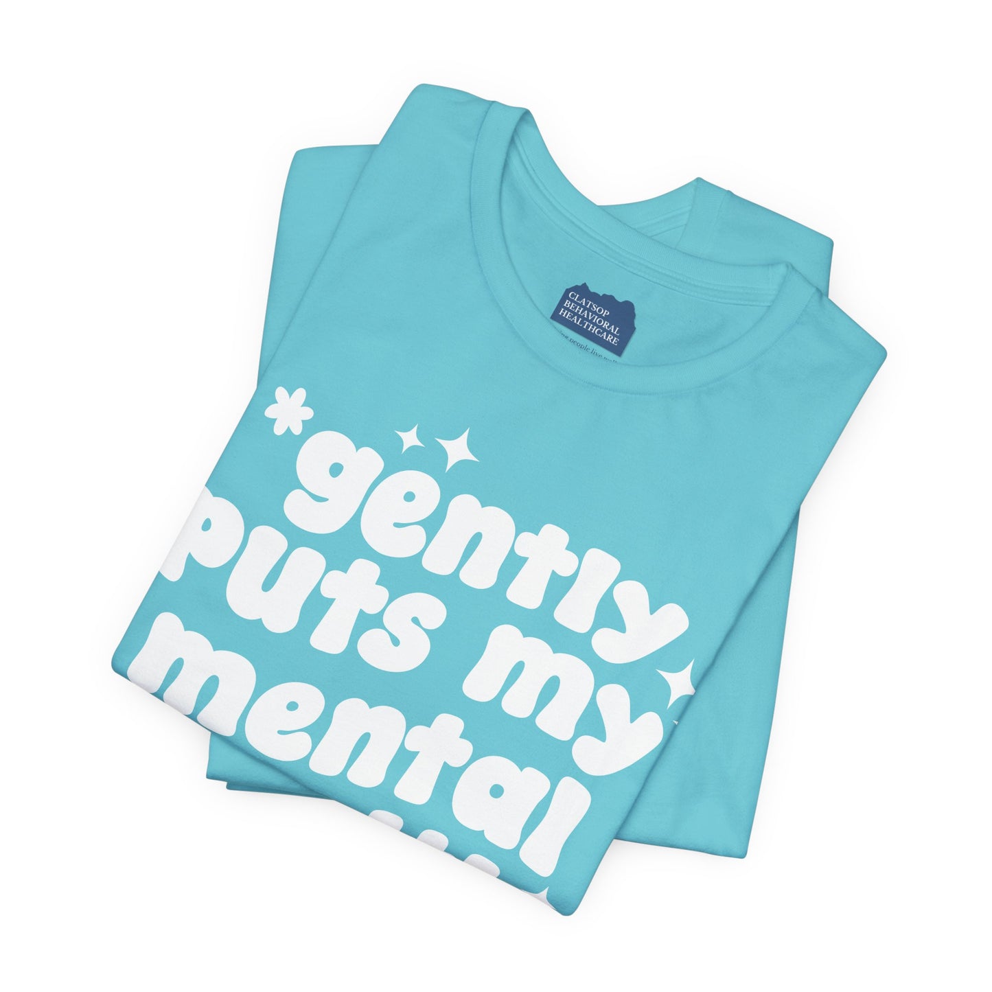 Gently Puts My Mental Health in Rice • Unisex Adult Short Sleeve Tee