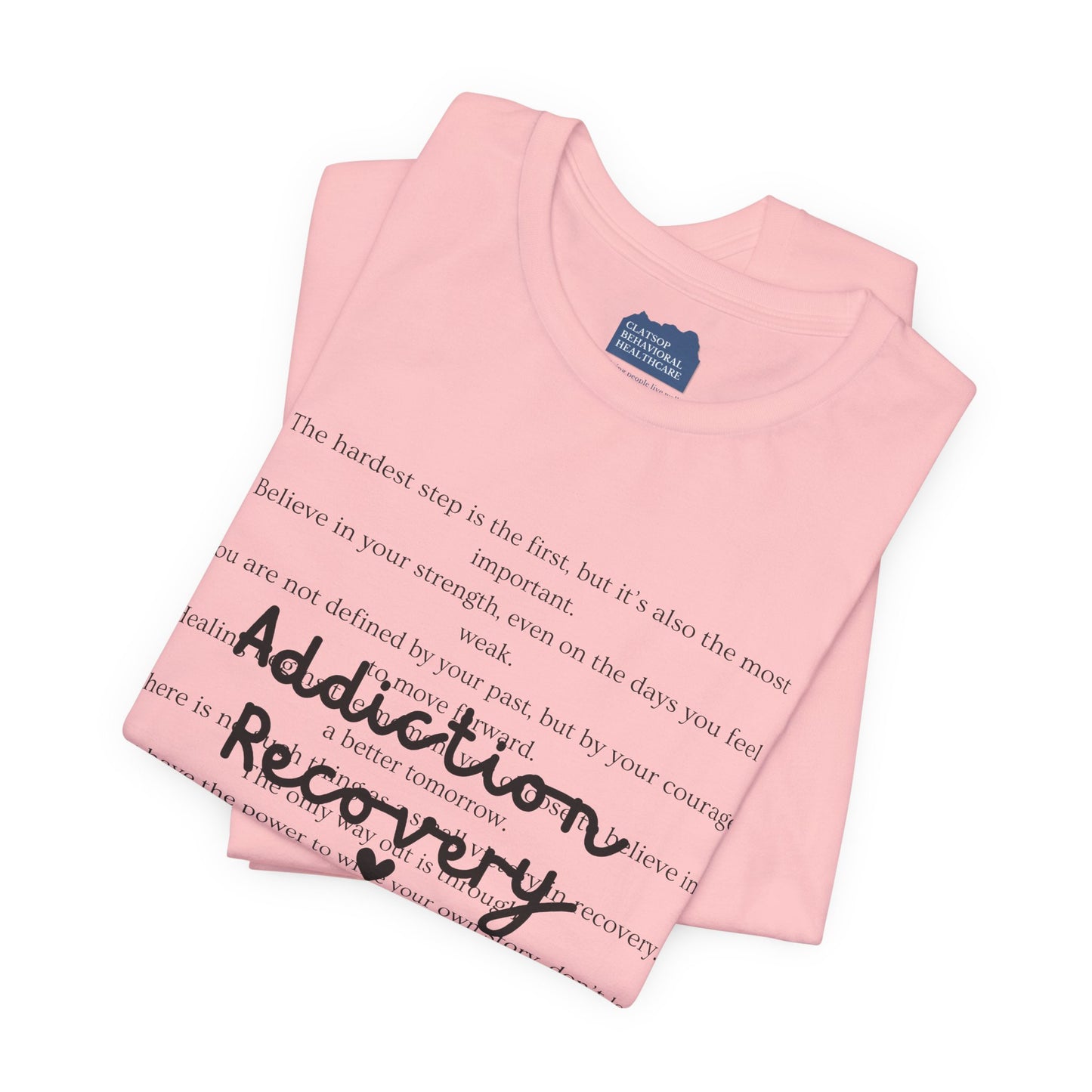 Addiction Recovery Inspirational Message Tee • Unisex Adult Short Sleeve T-Shirt