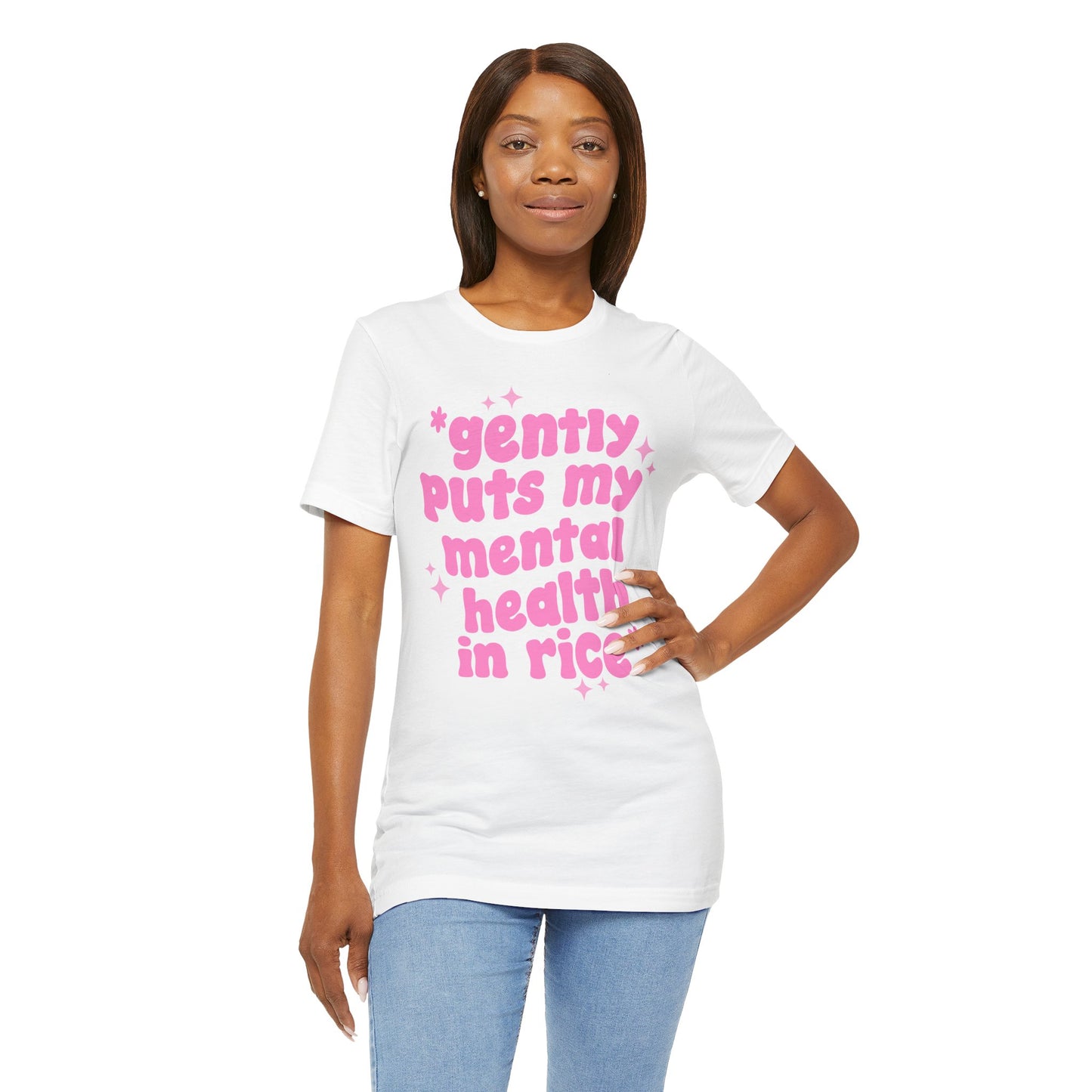 Gently Puts My Mental Health in Rice • Unisex Adult Short Sleeve Tee