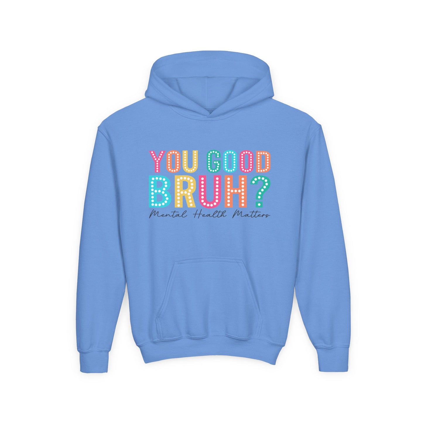 You Good Bruh? Mental Health Matters • Youth Unisex Hoodie