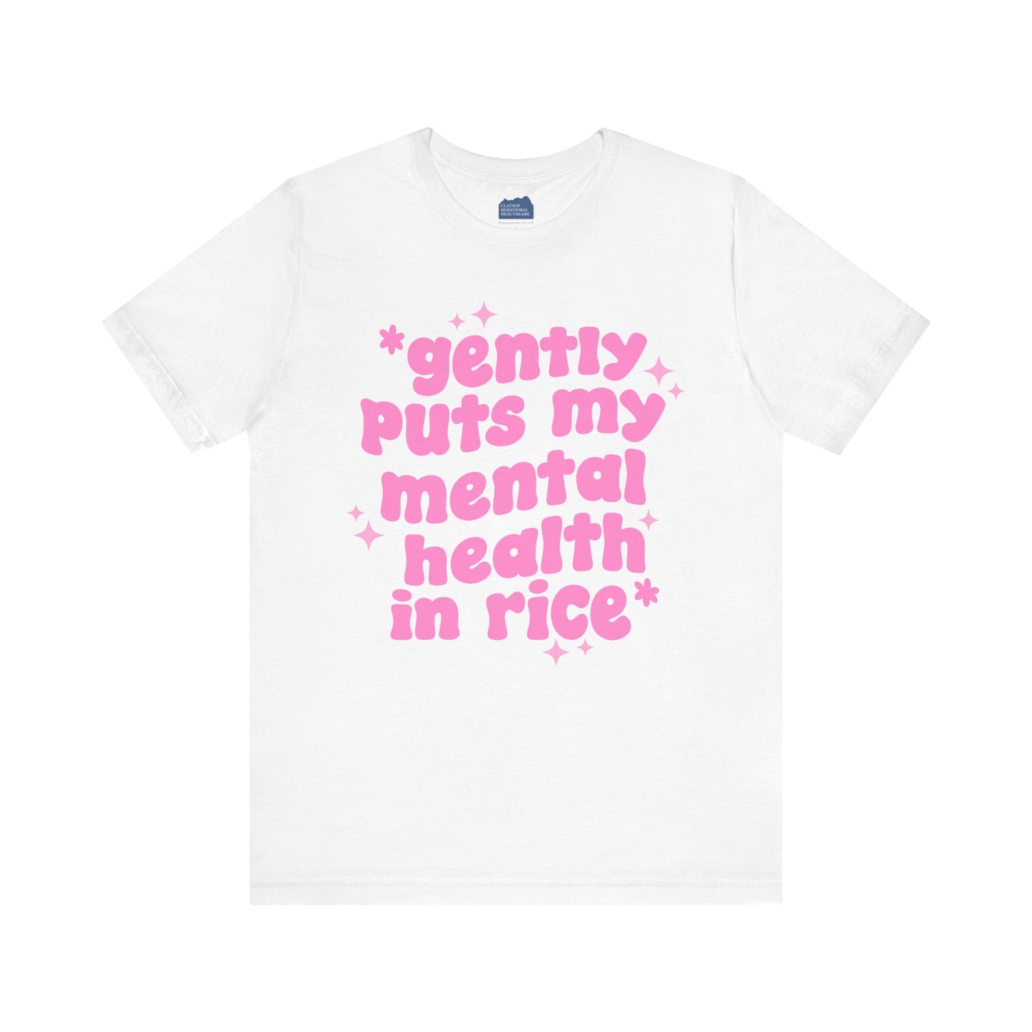 Gently Puts My Mental Health in Rice • Unisex Adult Short Sleeve Tee