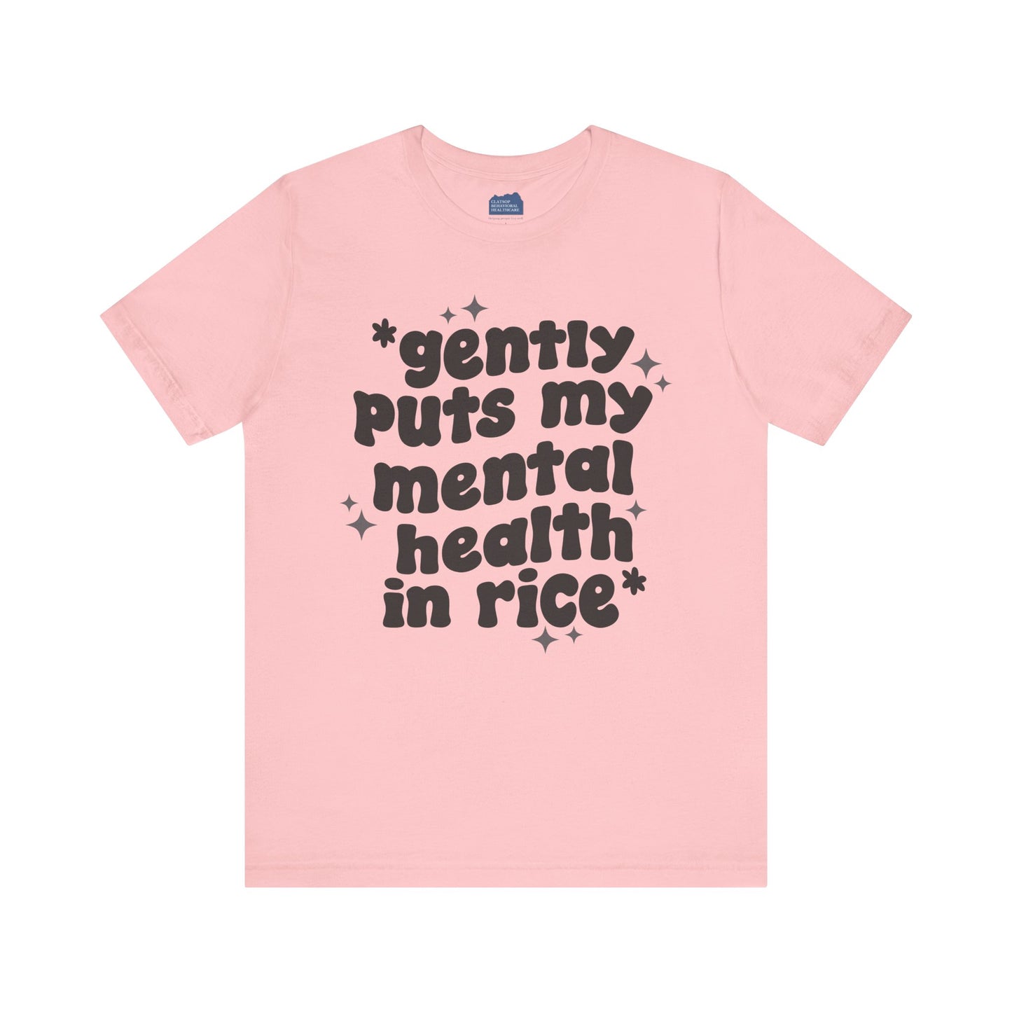 Gently Puts My Mental Health in Rice • Unisex Adult Short Sleeve Tee