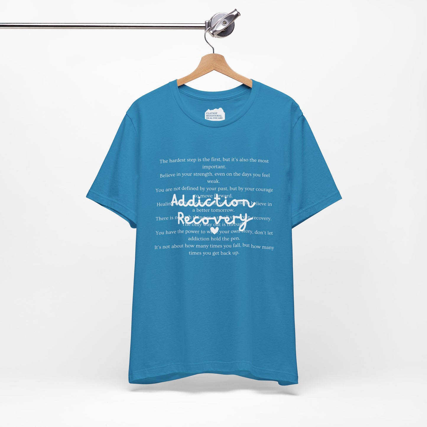 Addiction Recovery Inspirational Message Tee • Unisex Adult Short Sleeve T-Shirt