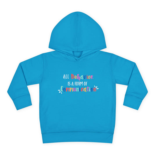 All Behavior is a Form of Communication • Unisex Toddler Fleece Hoodie