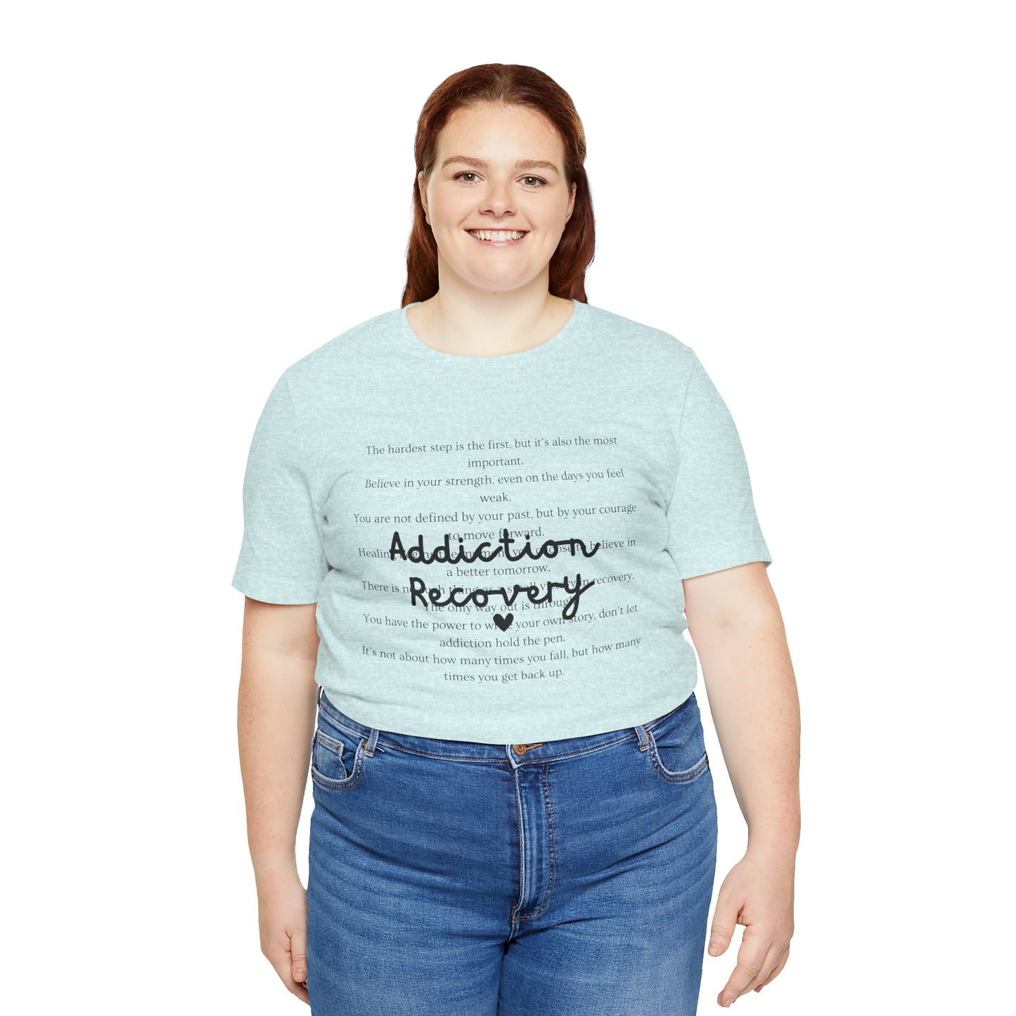 Addiction Recovery Inspirational Message Tee • Unisex Adult Short Sleeve T-Shirt